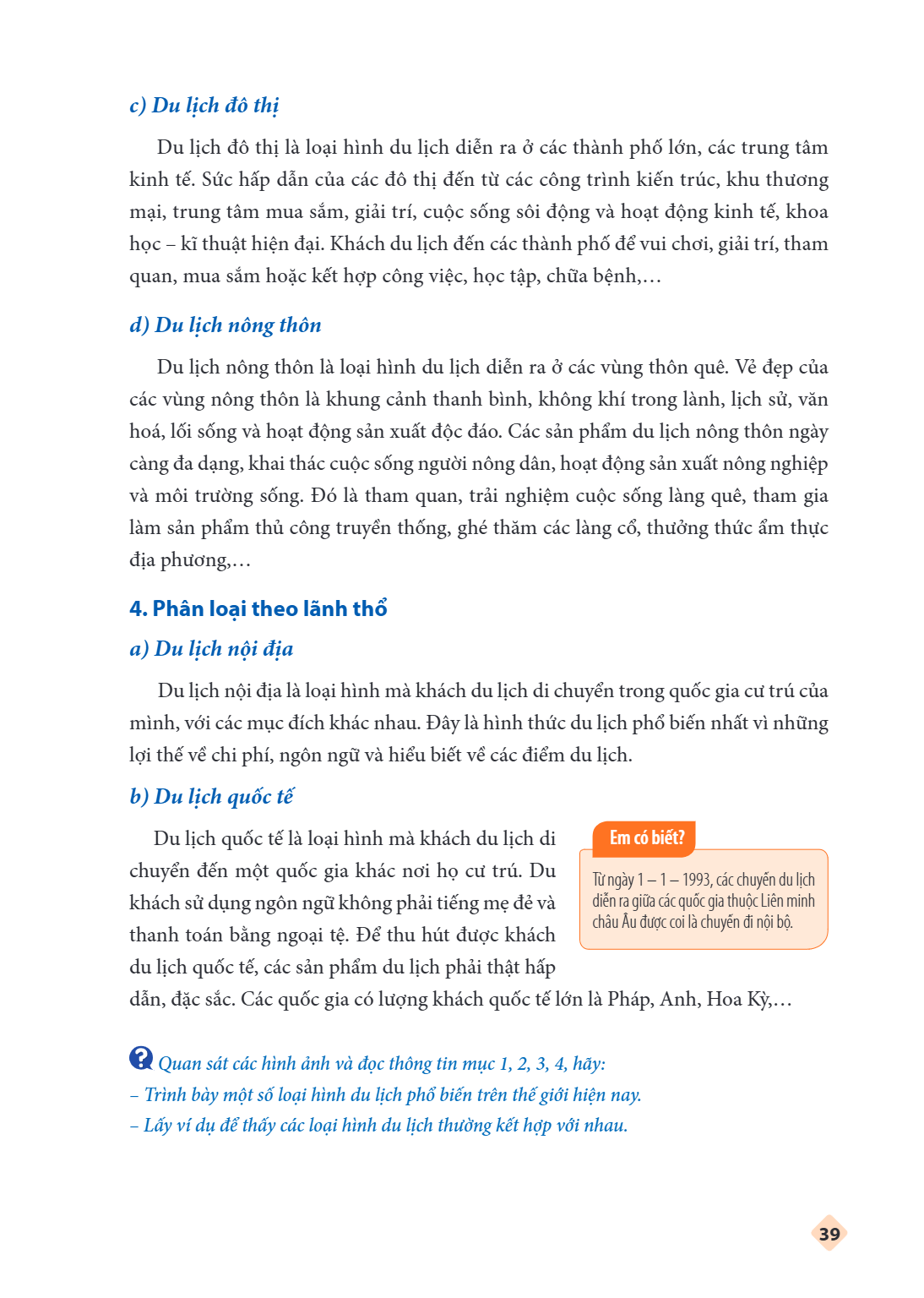 c) Du lịch đô thị Du lịch đô thị là loại hình du lịch diễn ra ở các thành phố lớn, các trung tâm kinh tế. Sức hấp dẫn của các đô thị đến từ các công trình kiến 