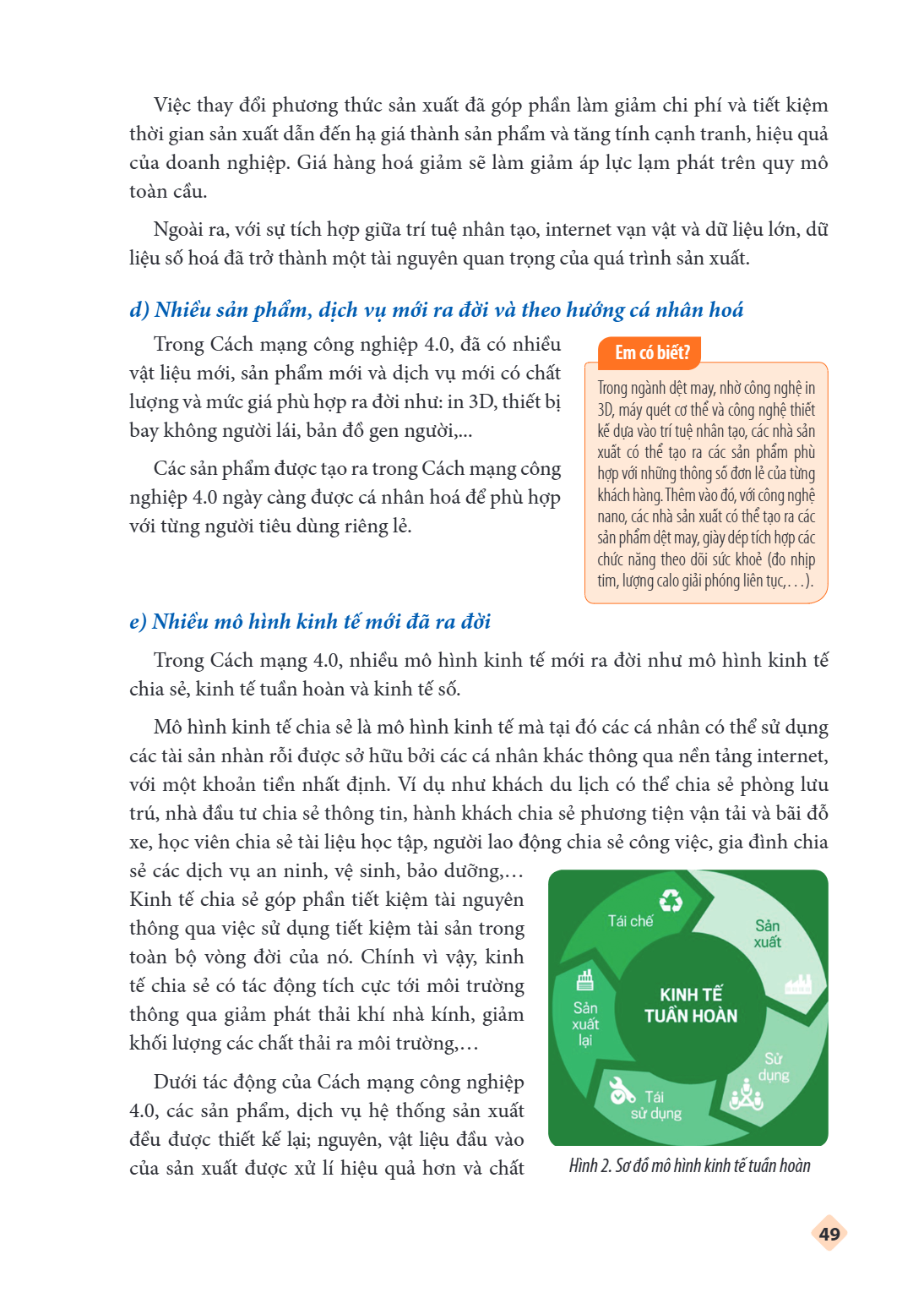 Việc thay đổi phương thức sản xuất đã góp phần làm giảm chi phí và tiết kiệm thời gian sản xuất dẫn đến hạ giá thành sản phẩm và tăng tính cạnh tranh, hiệu quả 