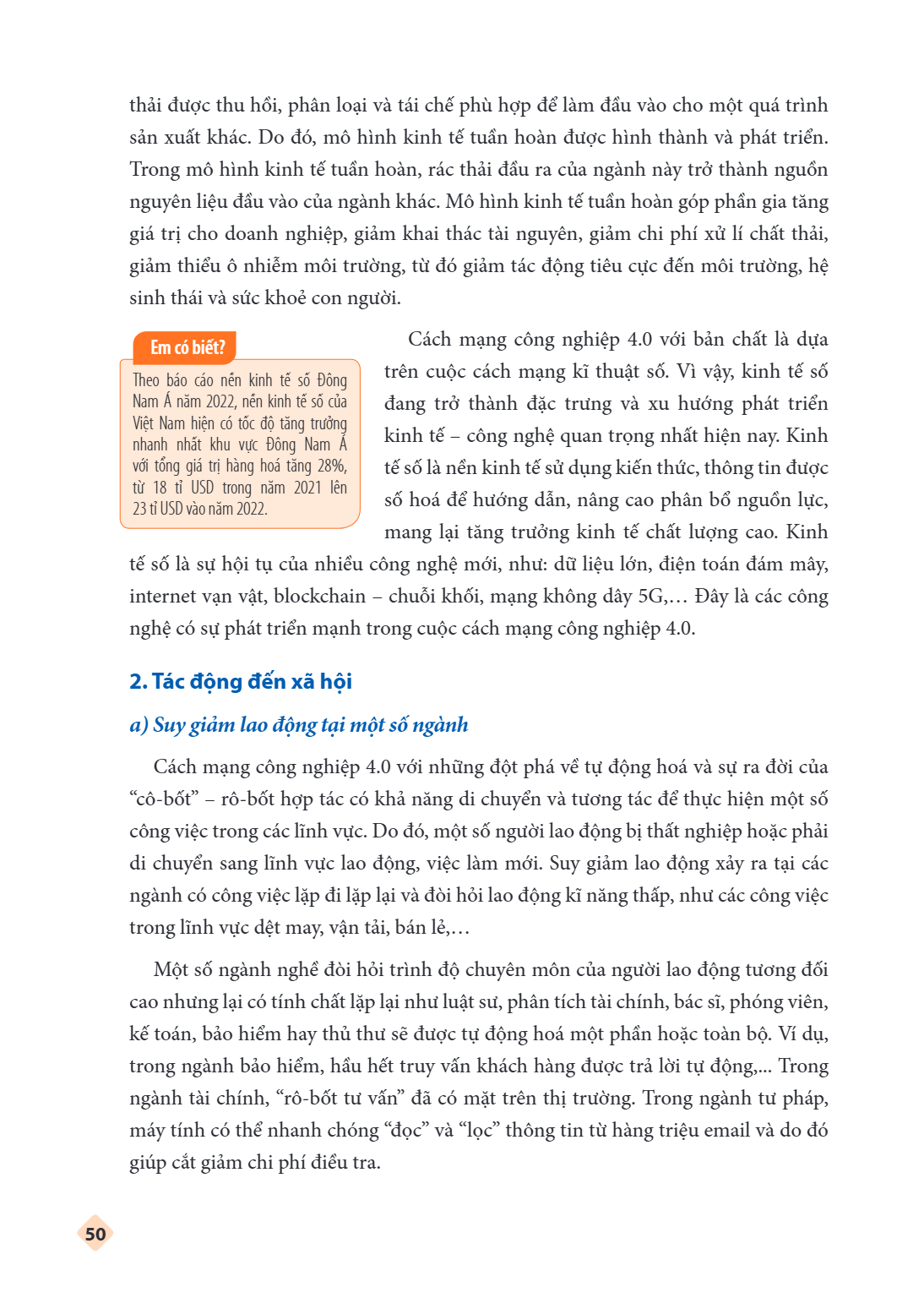 thải được thu hồi, phân loại và tái chế phù hợp để làm đầu vào cho một quá trình sản xuất khác. Do đó, mô hình kinh tế tuần hoàn được hình thành và phát triển. 