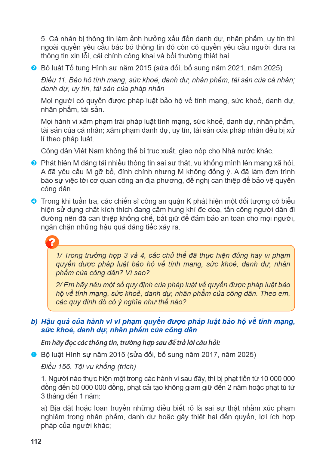 Cá nhân bị thông tin làm ảnh hưởng xấu đến danh dự, nhân phẩm, uy tín thì ngoài quyền yêu cầu bác bỏ thông tin đó còn có quyền yêu cầu người đưa ra thông tin xi