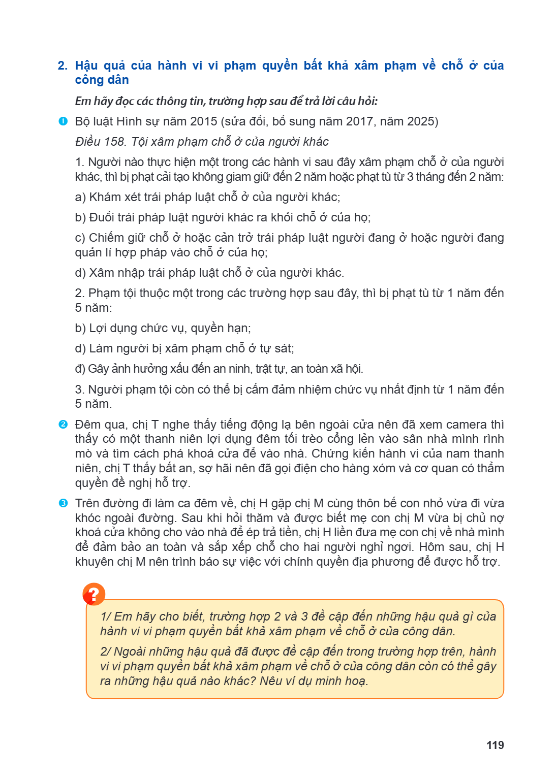 2. Hậu quả của hành vi vi phạm quyền bất khả xâm phạm về chỗ ở của công dân Em hãy đọc các thông tin, trường hợp sau để trả lời câu hỏi:  Bộ luật Hình sự năm 2