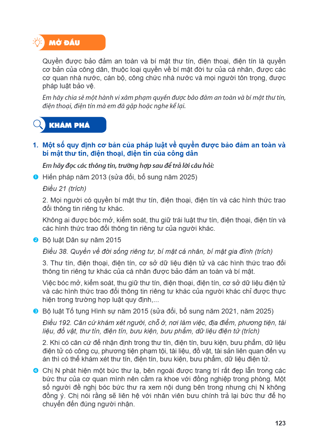 MỞ ĐẦU Quyền được bảo đảm an toàn và bí mật thư tín, điện thoại, điện tín là quyền cơ bản của công dân, thuộc loại quyền về bí mật đời tư của cá nhân, được các 