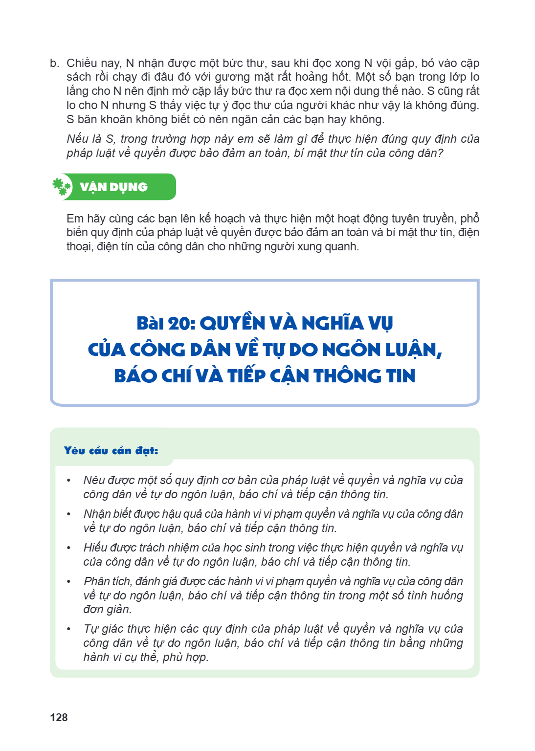 b. Chiều nay, N nhận được một bức thư, sau khi đọc xong N vội gấp, bỏ vào cặp sách rồi chạy đi đâu đó với gương mặt rất hoảng hốt. Một số bạn trong lớp lo lắng 