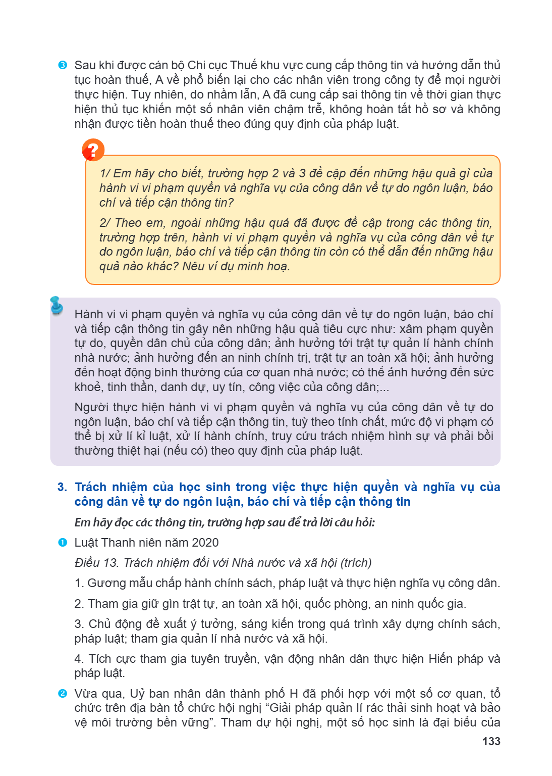  Sau khi được cán bộ Chi cục Thuế khu vực cung cấp thông tin và hướng dẫn thủ tục hoàn thuế, A về phổ biến lại cho các nhân viên trong công ty để mọi người thự