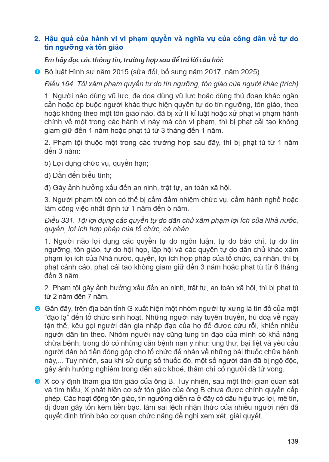 2. Hậu quả của hành vi vi phạm quyền và nghĩa vụ của công dân về tự do tín ngưỡng và tôn giáo Em hãy đọc các thông tin, trường hợp sau để trả lời câu hỏi:  Bộ 