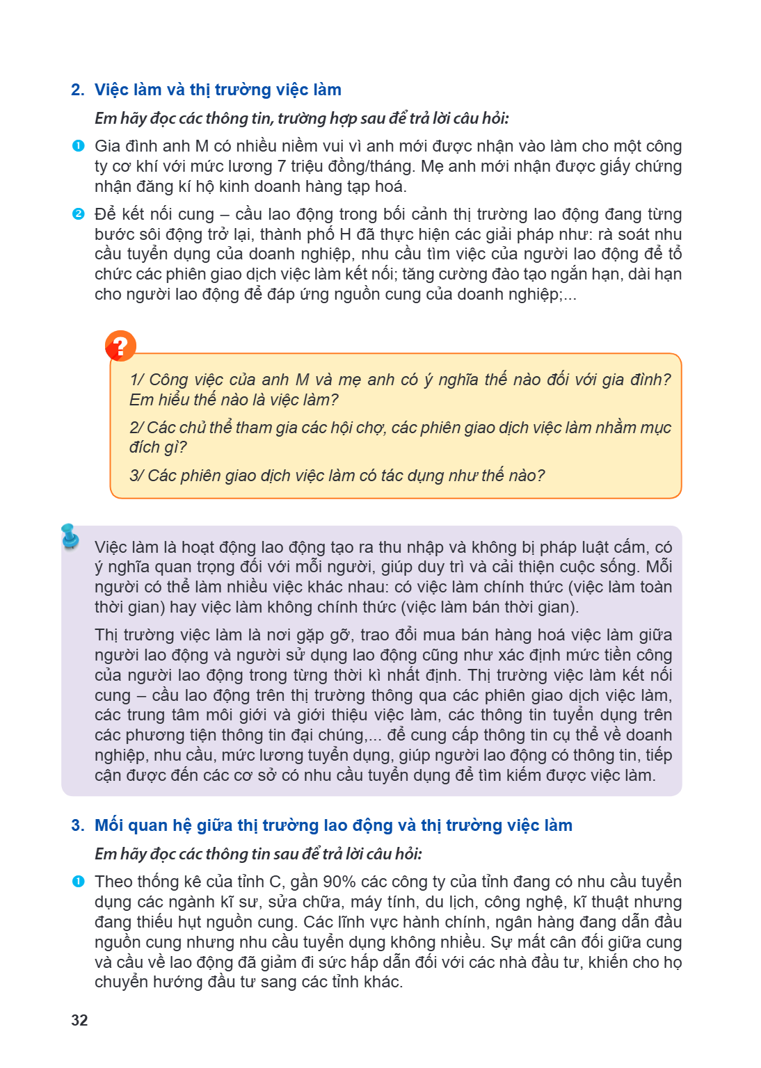 2. Việc làm và thị trường việc làm Em hãy đọc các thông tin, trường hợp sau để trả lời câu hỏi:  Gia đình anh M có nhiều niềm vui vì anh mới được nhận vào làm 