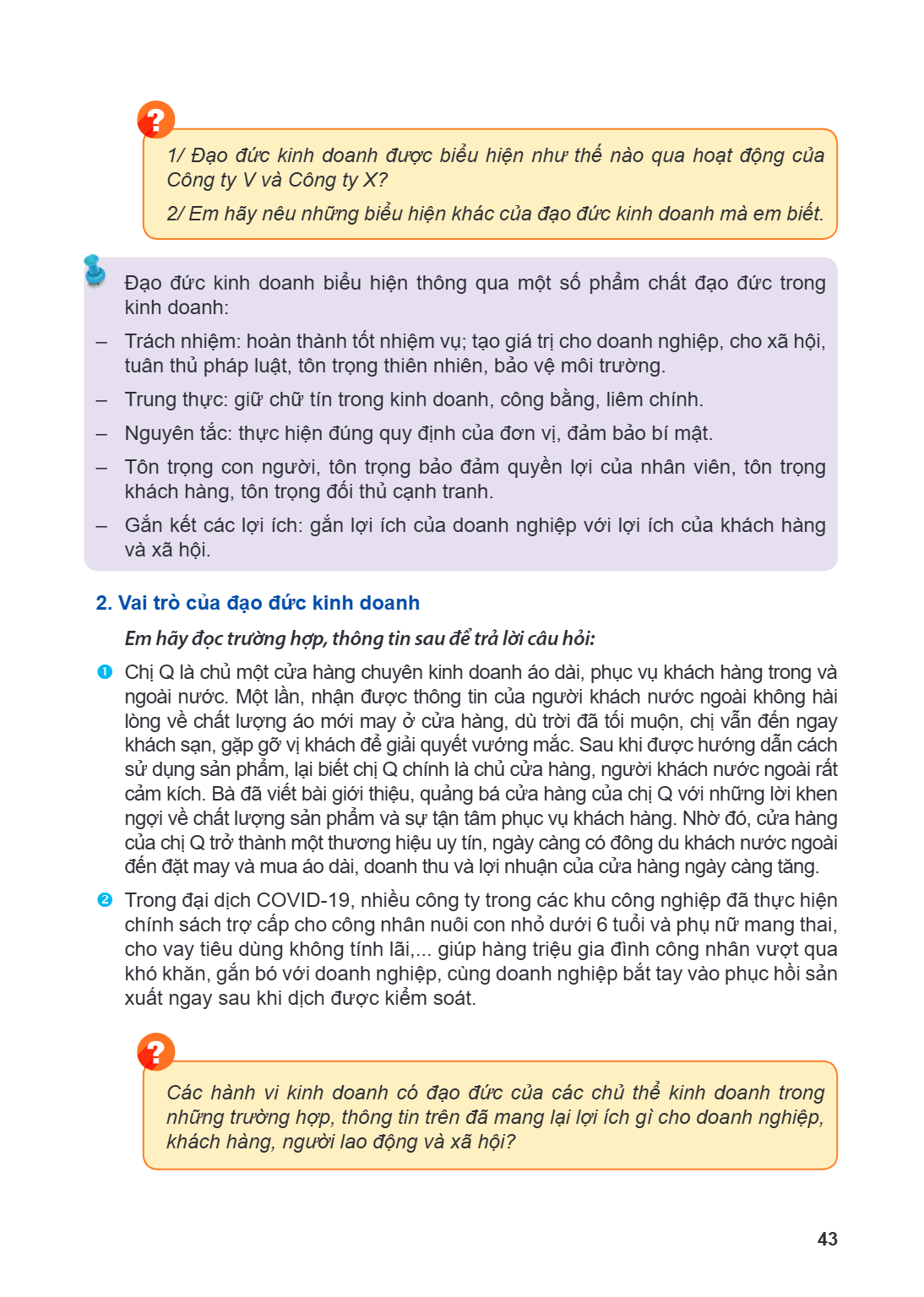 1/ Đạo đức kinh doanh được biểu hiện như thế nào qua hoạt động của Công ty V và Công ty X? 2/ Em hãy nêu những biểu hiện khác của đạo đức kinh doanh mà em biết.