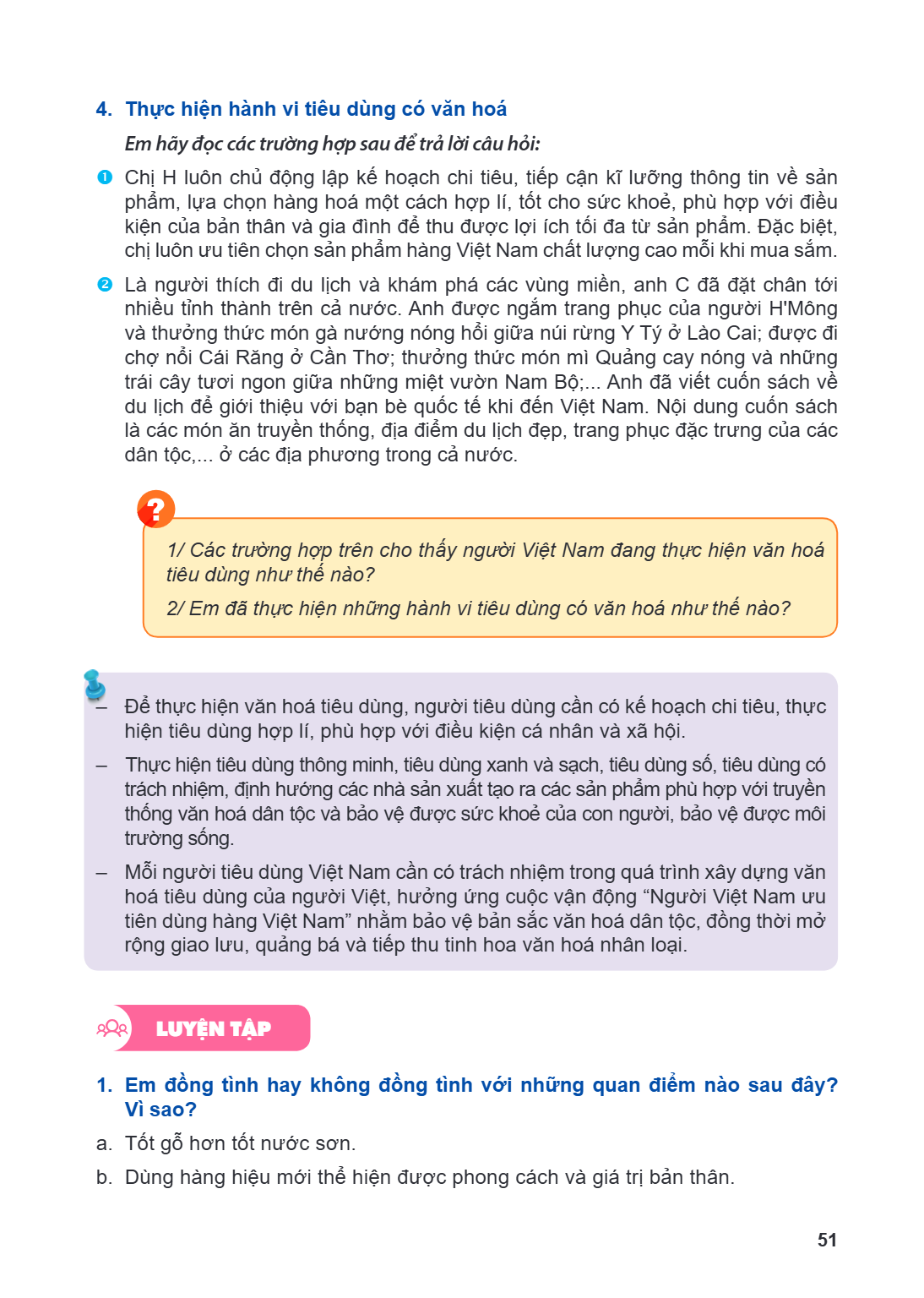 4. Thực hiện hành vi tiêu dùng có văn hoá Em hãy đọc các trường hợp sau để trả lời câu hỏi:  Chị H luôn chủ động lập kế hoạch chi tiêu, tiếp cận kĩ lưỡng thông