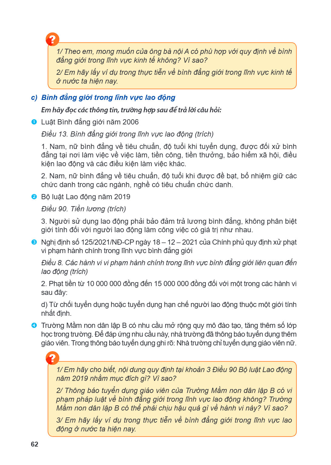 1/Theo em, mong muốn của ông bà nội A có phù hợp với quy định về bình đẳng giới trong lĩnh vực kinh tế không? Vì sao? 2/ Em hãy lấy ví dụ trong thực tiễn về bìn