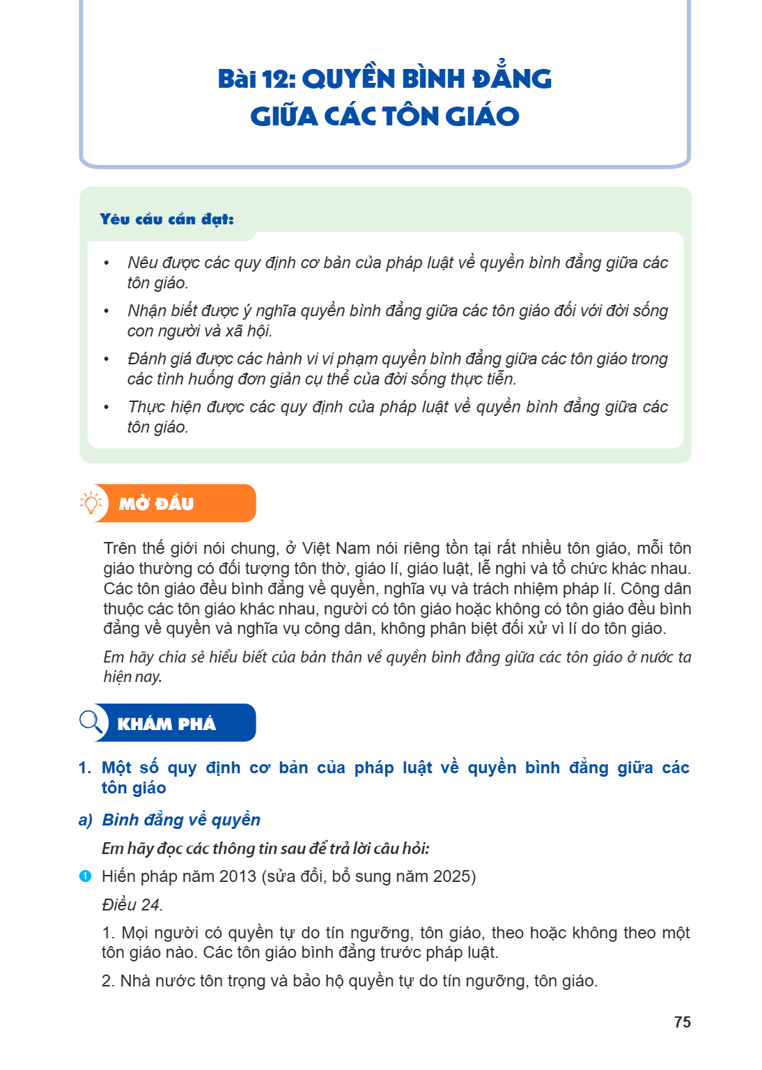 Bài 12. Quyền bình đẳng giữa các tôn giáo Yêu cầu cần đạt: Nêu được các quy định cơ bản của pháp luật về quyền bình đẳng giữa các tôn giáo. Nhận biết được ý ngh