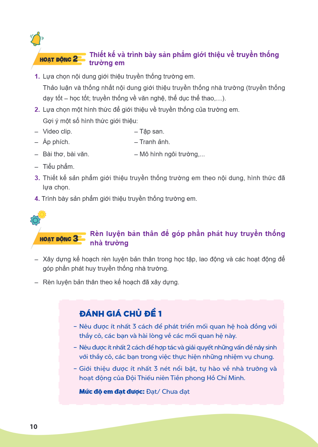 2 Thiết kế và trình bày sản phẩm giới thiệu về truyền thống Hoạt động trường em Lựa chọn nội dung giới thiệu truyền thống trường em. Thảo luận và thống nhất nội