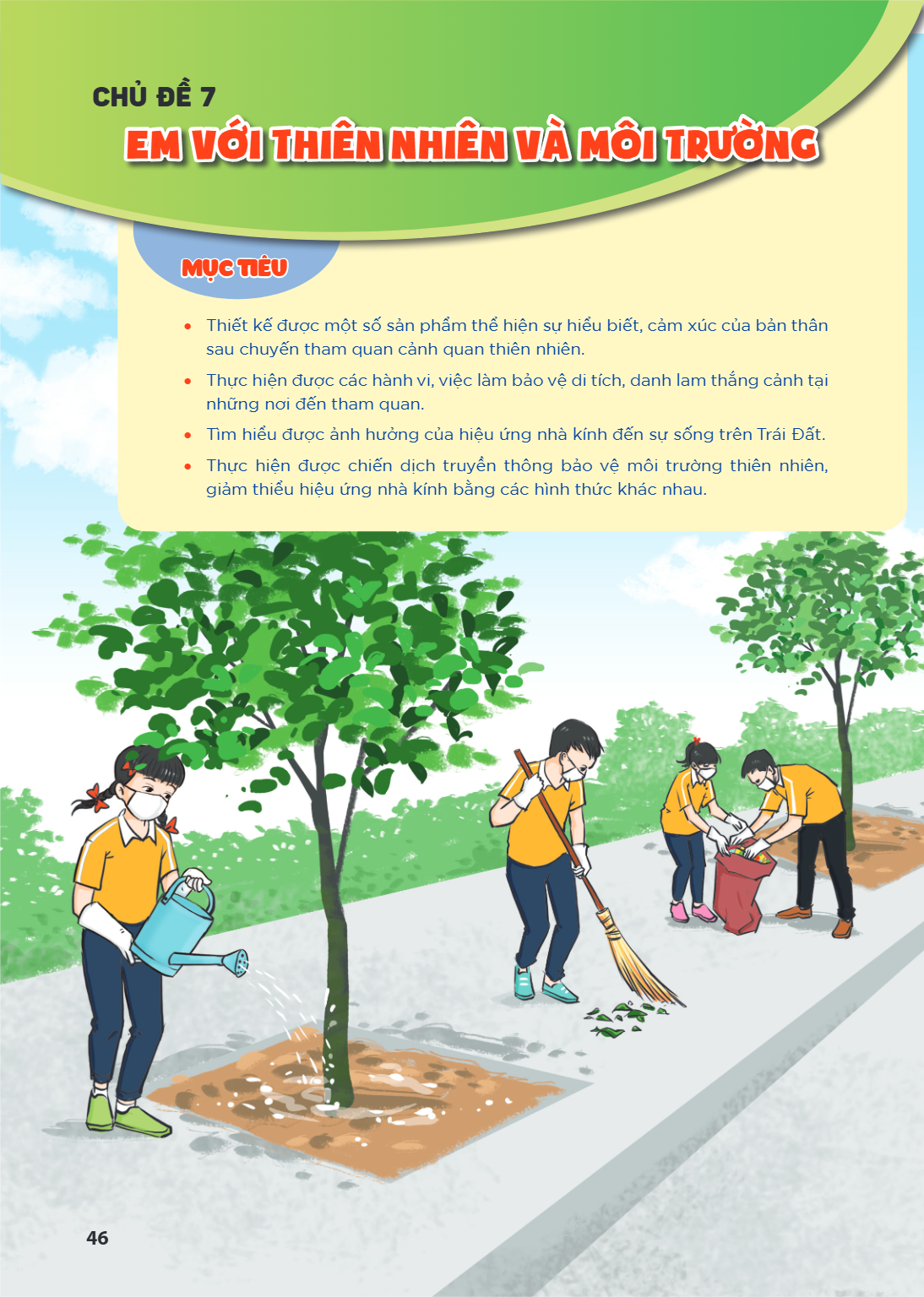 CHỦ ĐỀ 7 EM VỚI THIÊN NHIÊN VÀ MÔI TRƯỜNG MỤC TIÊU Thiết kế được một số sản phẩm thể hiện sự hiểu biết, cảm xúc của bản thân sau chuyến tham quan cảnh quan thiê