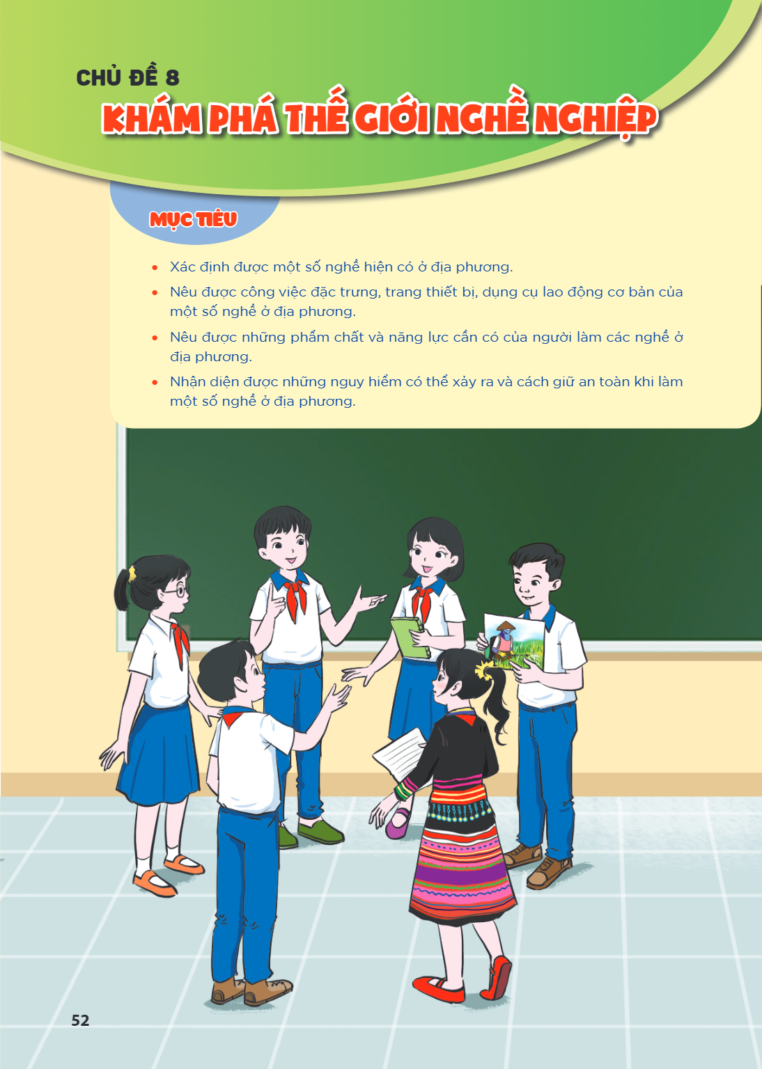 CHỦ ĐỀ 8 KHÁM PHÁ THẾ GIỚI NGHỀ NGHIỆP MỤC TIÊU Xác định được một số nghề hiện có ở địa phương. Nêu được công việc đặc trưng, trang thiết bị, dụng cụ lao động c