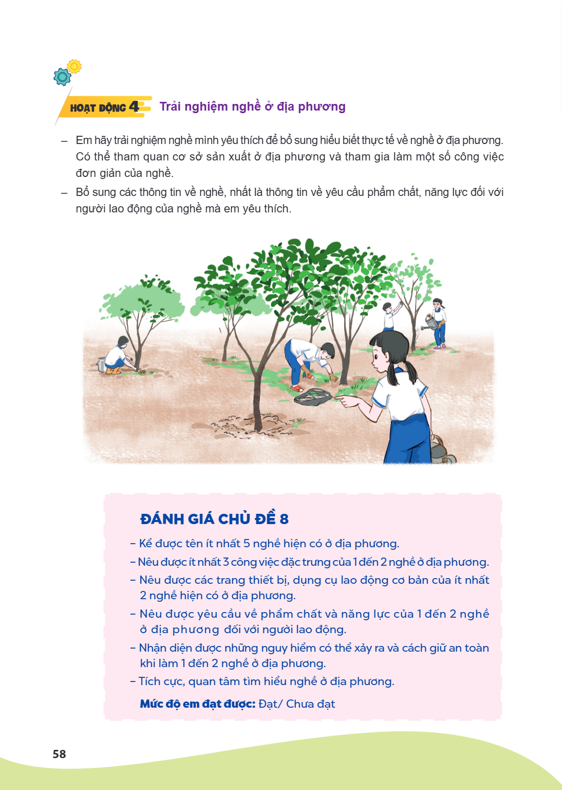 Hoạt động 4 Trải nghiệm nghề ở địa phương Em hãy trải nghiệm nghề mình yêu thích để bổ sung hiểu biết thực tế về nghề ở địa phương. Có thể tham quan cơ sở sản x