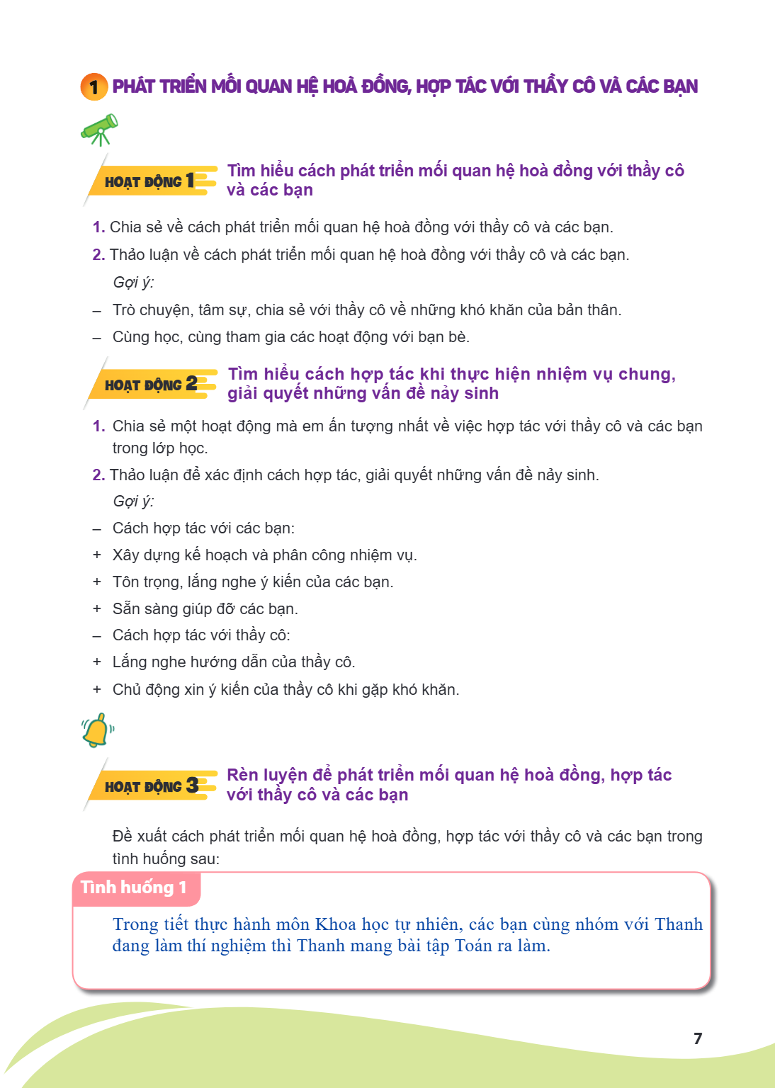 phát triển mối quan hệ hoà đồng, hợp tác với thầy cô và CÁC bẠN 1 Tìm hiểu cách phát triển mối quan hệ hoà đồng với thầy cô Hoạt động và các bạn 1. Chia sẻ về c