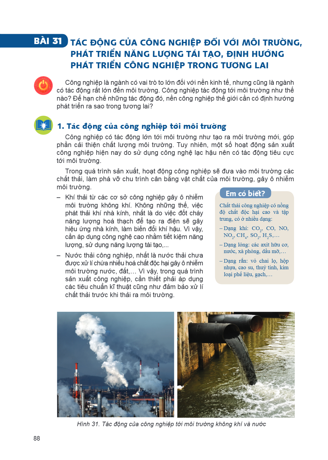 Bài 31. Tác động của công nghiệp đối với môi trường, phát triển năng lượng tái tạo, định hướng phát triển công nghiệp trong tương lai Công nghiệp là ngành có va