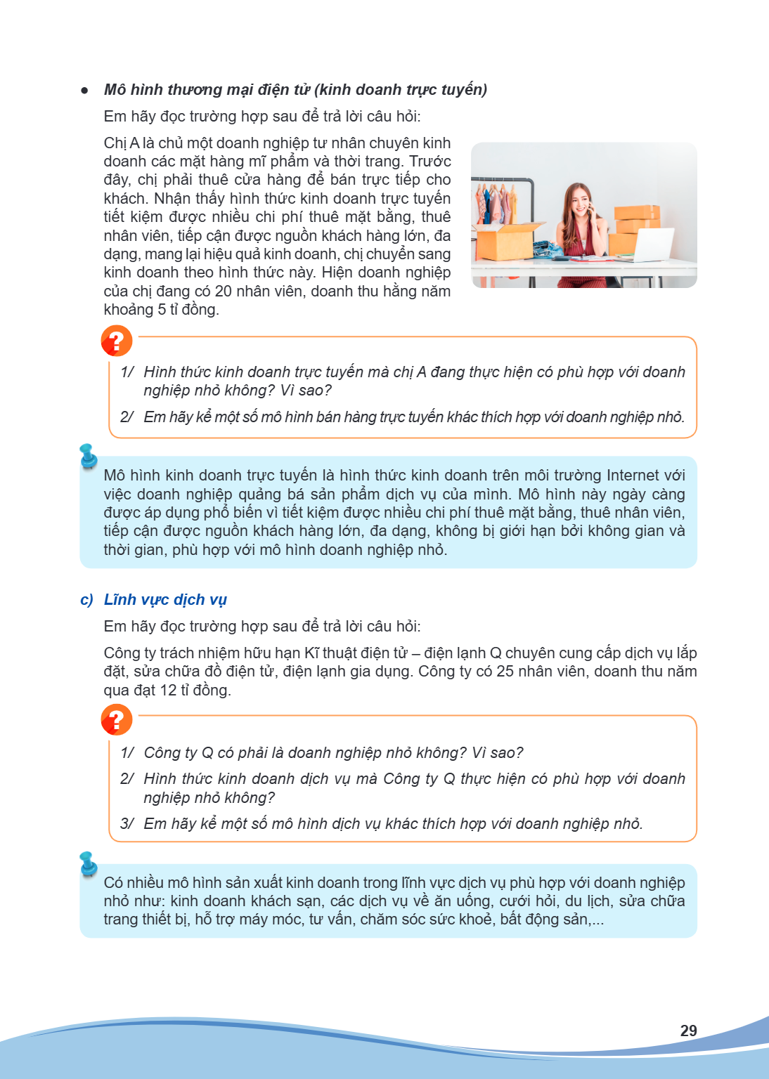 Mô hình thương mại điện tử (kinh doanh trực tuyến) Em hãy đọc trường hợp sau để trả lời câu hỏi: Chị A là chủ một doanh nghiệp tư nhân chuyên kinh doanh các mặt