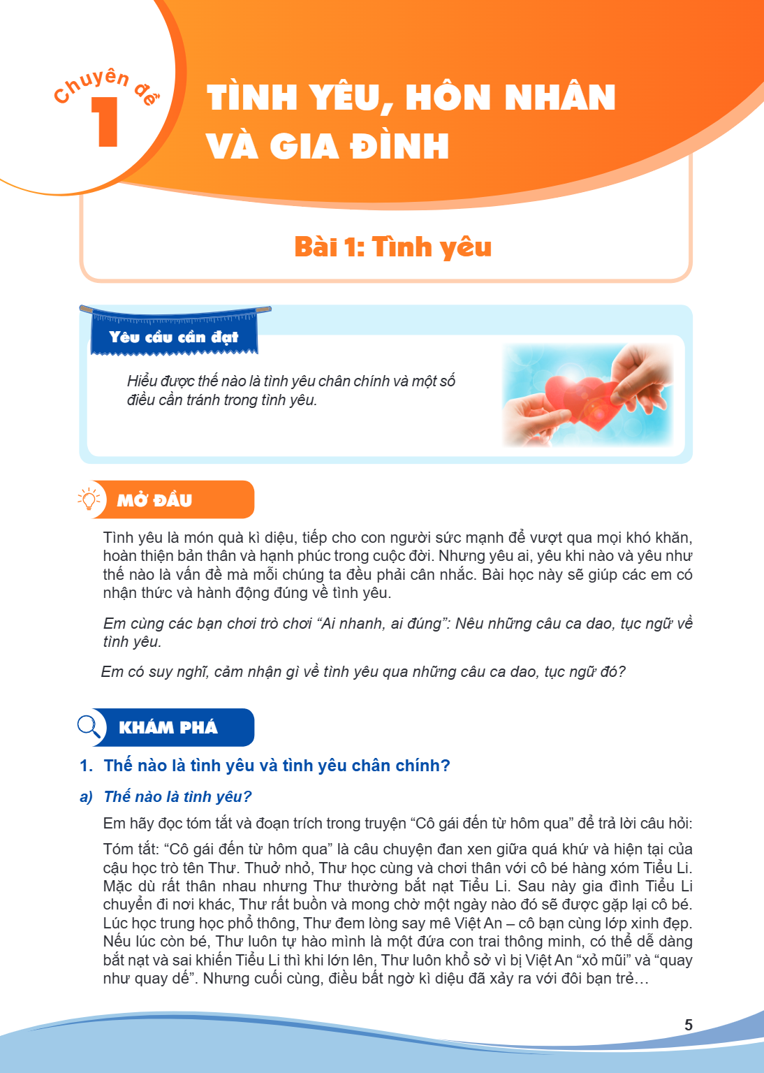 Bài 1. Tình yêu Bài 1: Tình yêu Yêu cầu cần đạt Hiểu được thế nào là tình yêu chân chính và một số điều cần tránh trong tình yêu. MỞ ĐẦU Tình yêu là món quà kì 