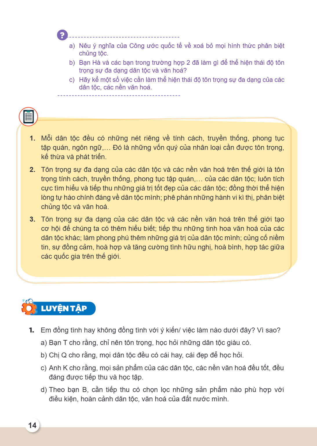 ? a) Nêu ý nghĩa của Công ước quốc tế về xoá bỏ mọi hình thức phân biệt chủng tộc. b) Bạn Hà và các bạn trong trường hợp 2 đã làm gì để thể hiện thái độ tôn trọ