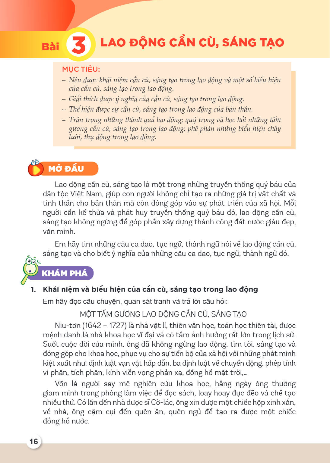 Bài 3. Lao động cần cù, sáng tạo MỤC TIÊU: Nêu được khái niệm cần cù, sáng tạo trong lao động và một số biểu hiện của cần cù, sáng tạo trong lao động. Giải thíc