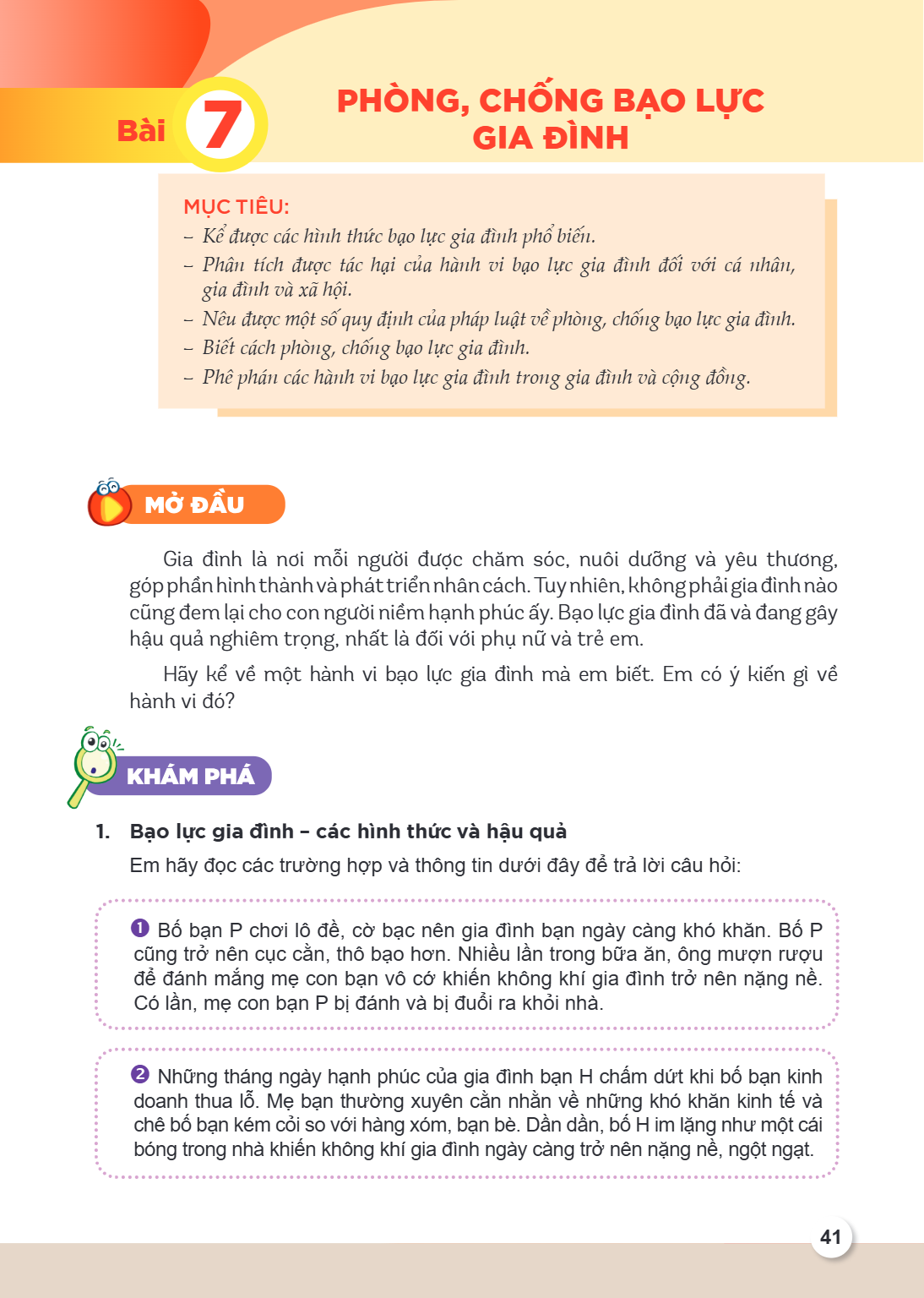 Bài 7. Phòng, chống bạo lực gia đình MỤC TIÊU: Kể được các hình thức bạo lực gia đình phổ biến. Phân tích được tác hại của hành vi bạo lực gia đình đối với cá n