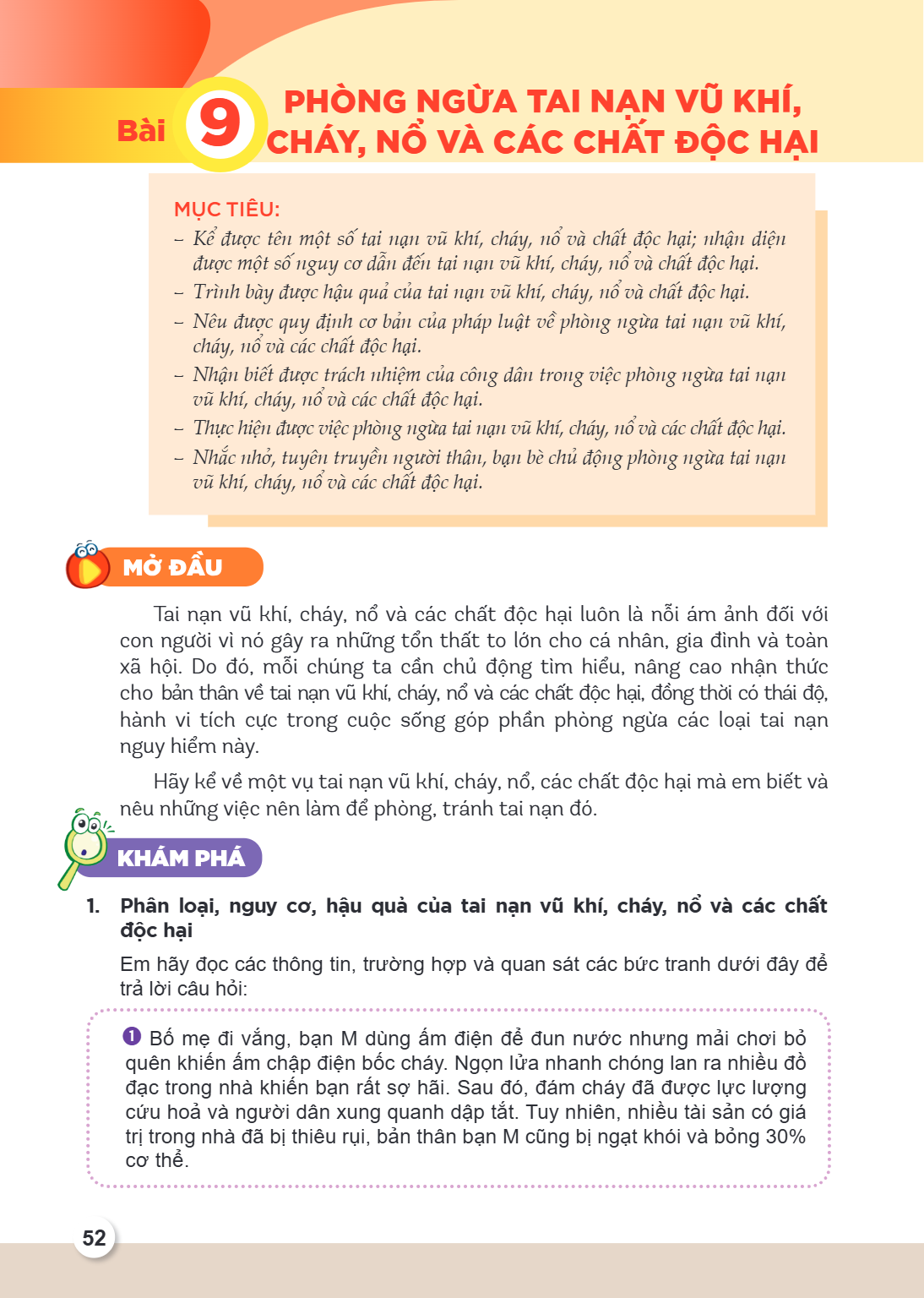 Bài 9. Phòng ngừa tai nạn vũ khí, cháy, nổ và các chất độc hại MỤC TIÊU: Kể được tên một số tai nạn vũ khí, cháy, nổ và chất độc hại; nhận diện được một số nguy