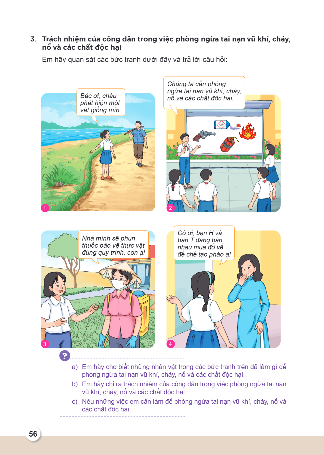 3. Trách nhiệm của công dân trong việc phòng ngừa tai nạn vũ khí, cháy, nổ và các chất độc hại Em hãy quan sát các bức tranh dưới đây và trả lời câu hỏi: Chúng 