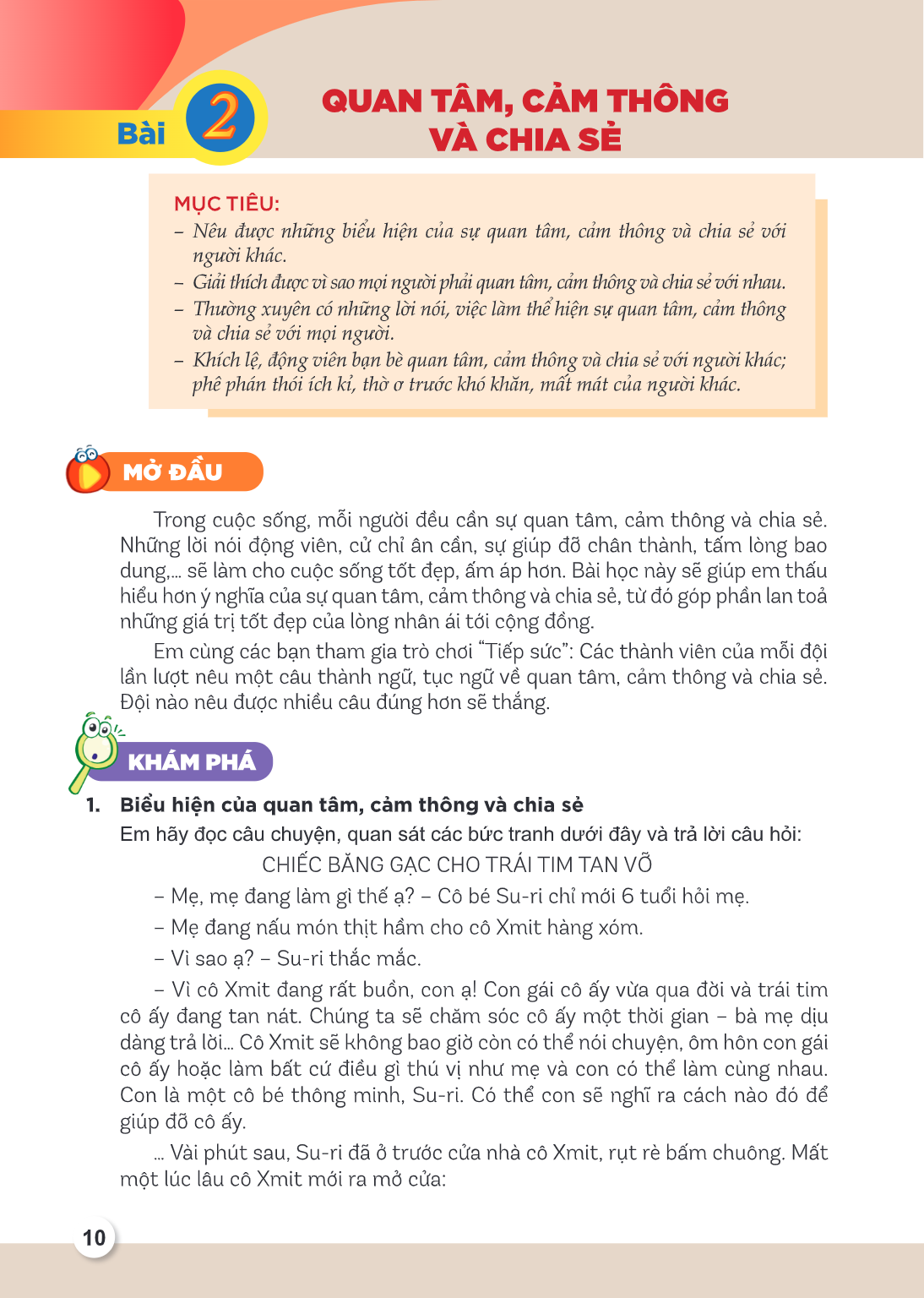 Bài 2. Quan tâm, cảm thông và chia sẻ MỤC TIÊU: Nêu được những biểu hiện của sự quan tâm, cảm thông và chia sẻ với người khác. Giải thích được vì sao mọi người 