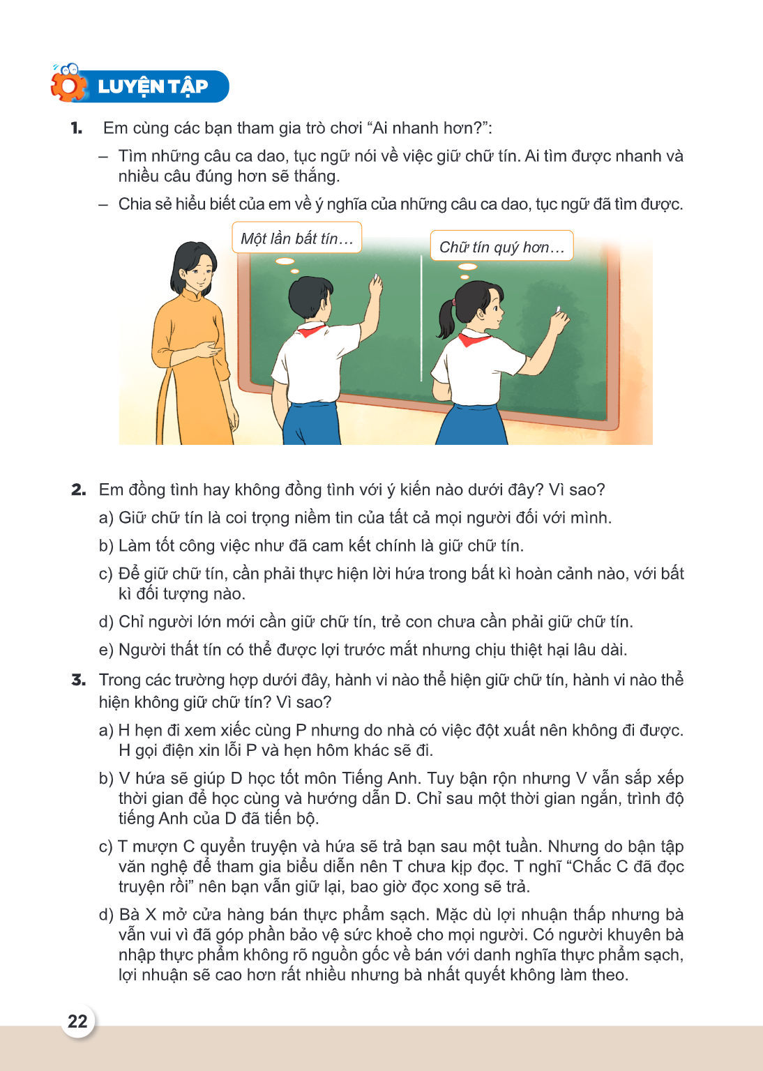 LUYỆN TẬP Em cùng các bạn tham gia trò chơi “Ai nhanh hơn?”: – Tìm những câu ca dao, tục ngữ nói về việc giữ chữ tín. Ai tìm được nhanh và nhiều câu đúng hơn sẽ