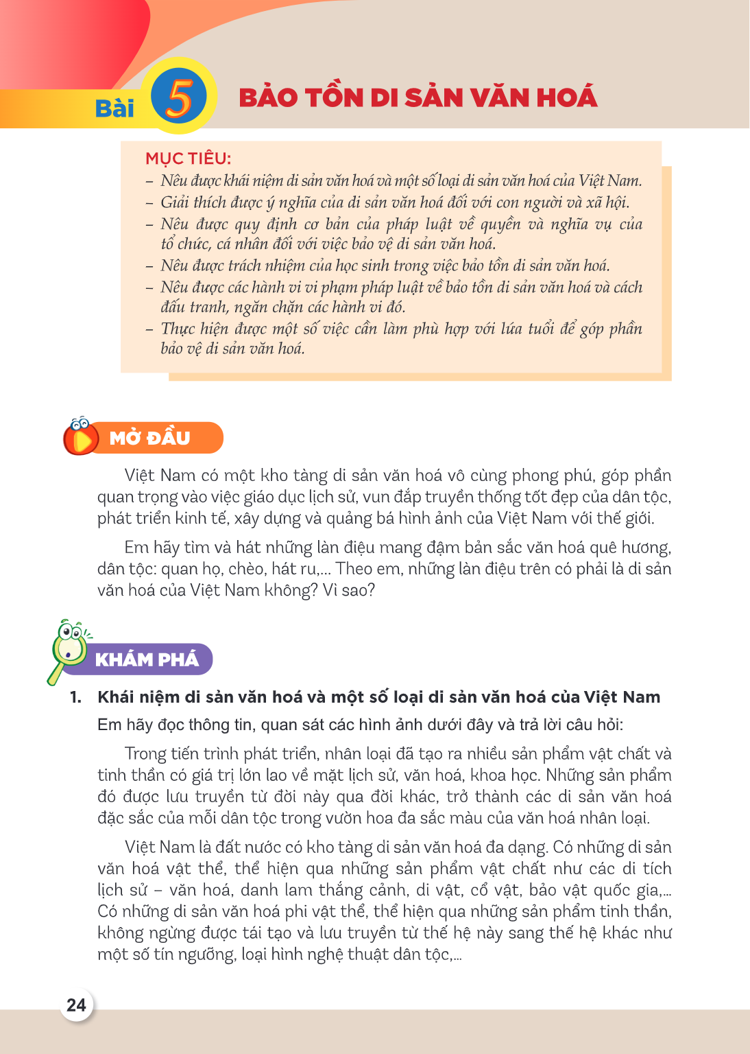 Bài 5. Bảo tồn di sản văn hoá MỤC TIÊU: Nêu được khái niệm di sản văn hoá và một số loại di sản văn hoá của Việt Nam. Giải thích được ý nghĩa của di sản văn hoá