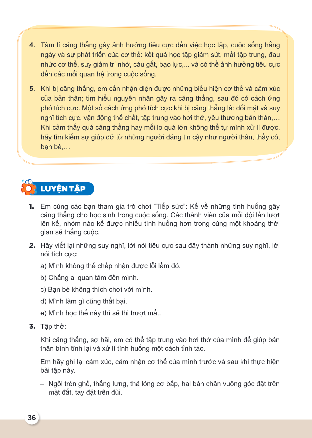 Tâm lí căng thẳng gây ảnh hưởng tiêu cực đến việc học tập, cuộc sống hằng ngày và sự phát triển của cơ thể: kết quả học tập giảm sút, mất tập trung, đau nhức cơ
