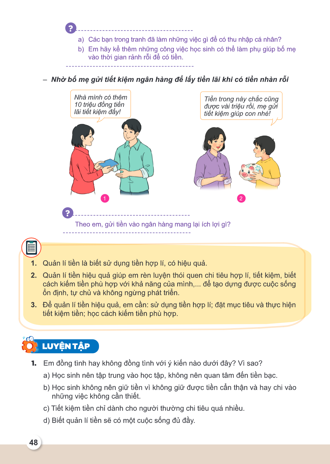 a) Các bạn trong tranh đã làm những việc gì để có thu nhập cá nhân? b) Em hãy kể thêm những công việc học sinh có thể làm phụ giúp bố mẹ vào thời gian rảnh rỗi 