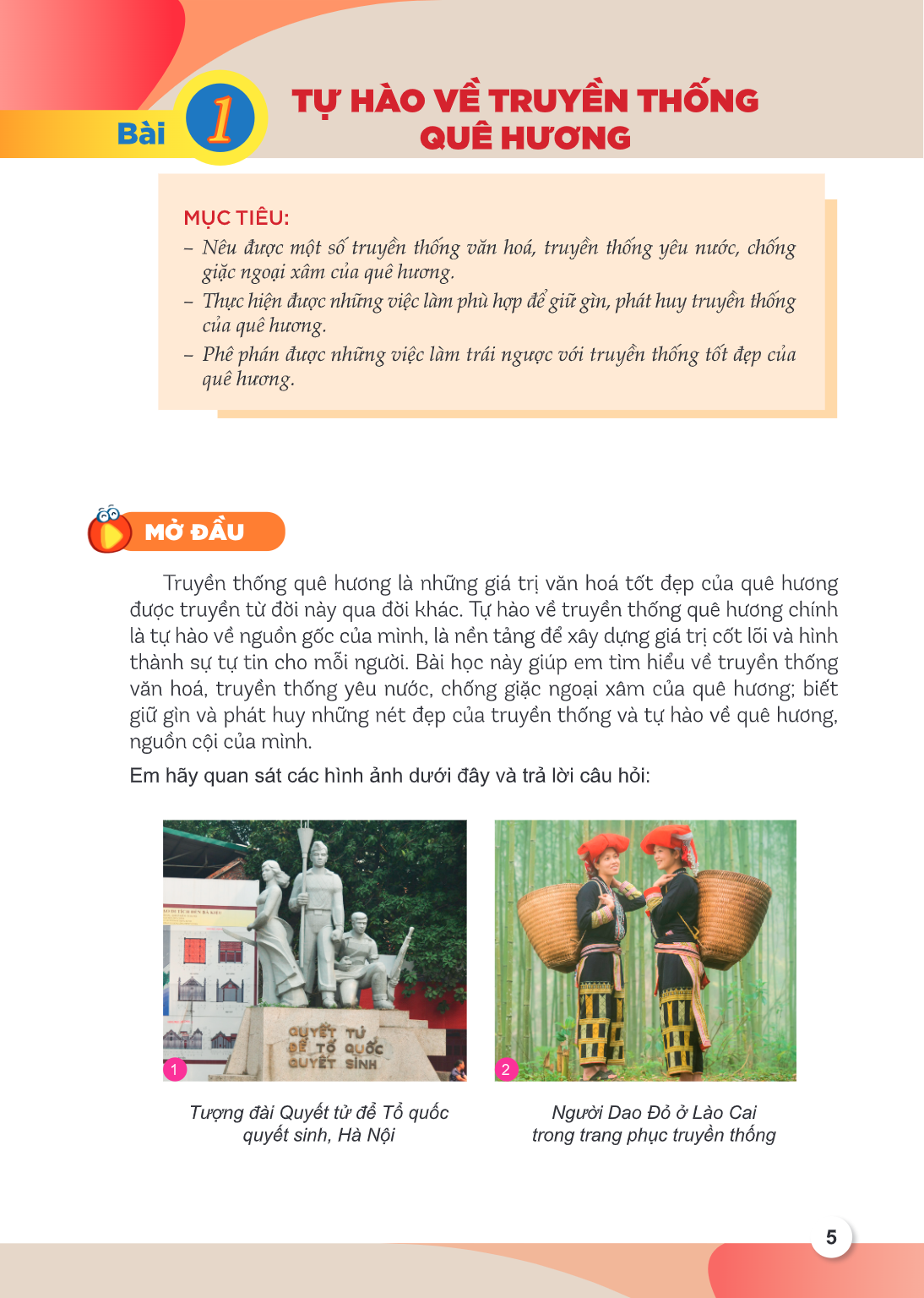 Bài 1. Tự hào về truyền thống quê hương MỤC TIÊU: Nêu được một số truyền thống văn hoá, truyền thống yêu nước, chống giặc ngoại xâm của quê hương. Thực hiện đượ