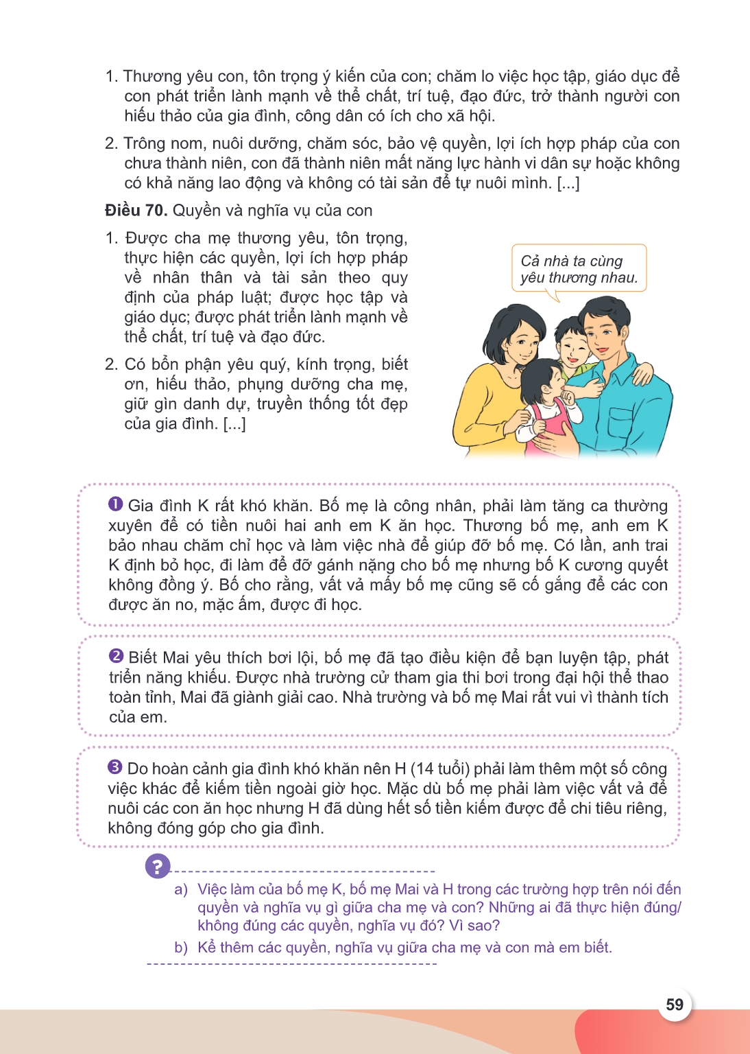 Thường yêu con, tôn trọng ý kiến của con; chăm lo việc học tập, giáo dục để con phát triển lành mạnh về thể chất, trí tuệ, đạo đức, trở thành người con hiếu thả