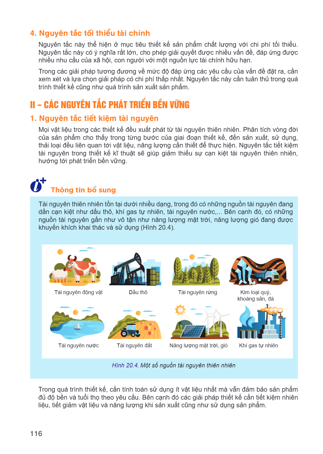 4. Nguyên tắc tối thiểu tài chính Nguyên tắc này thể hiện ở mục tiêu thiết kế sản phẩm chất lượng với chi phí tối thiểu. Nguyên tắc này có ý nghĩa rất lớn, cho 