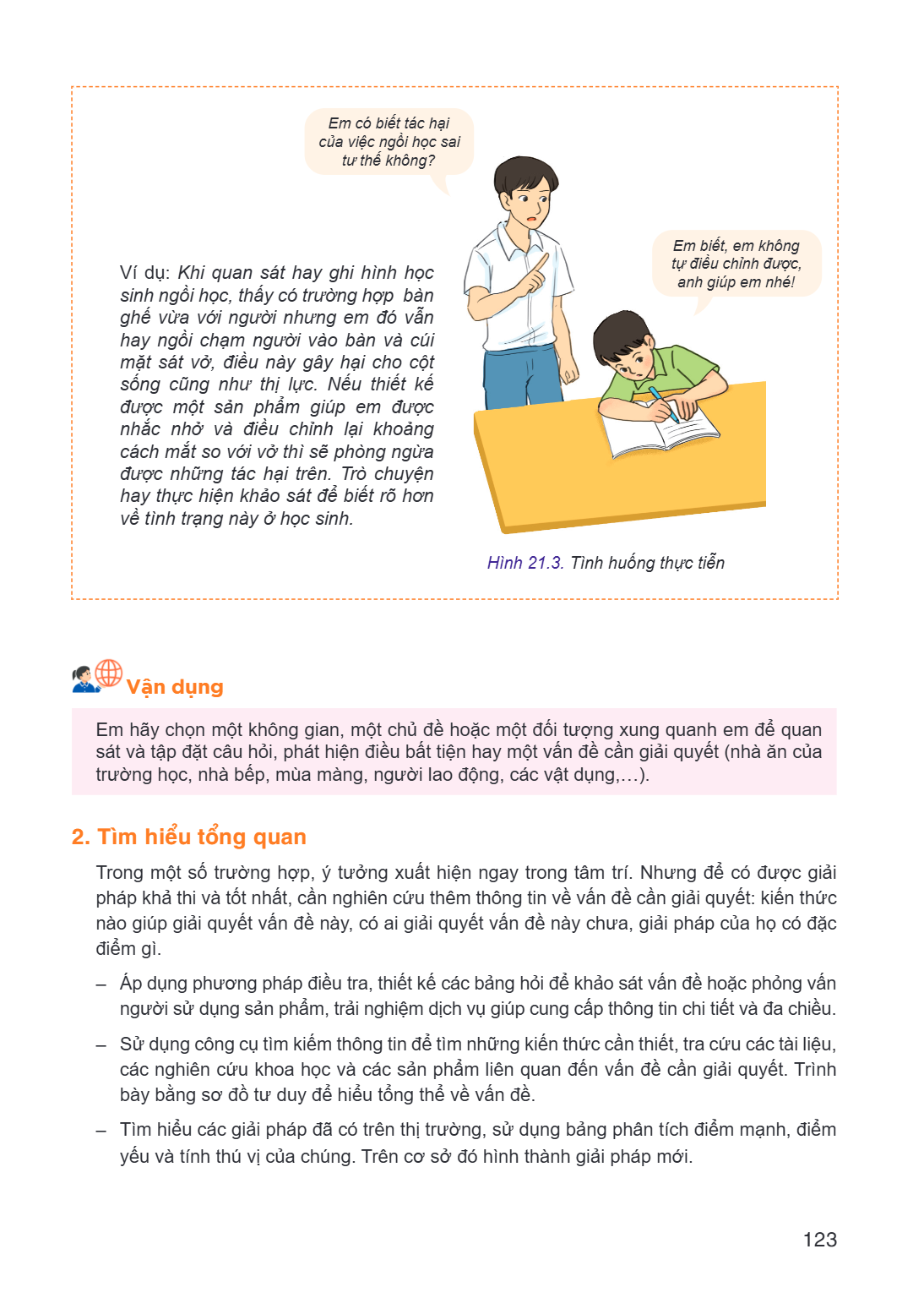 Em có biết tác hại của việc ngồi học sai tư thế không? Em biết, em không Ví dụ: Khi quan sát hay ghi hình học tự điều chỉnh được, anh giúp em nhé! sinh ngồi học