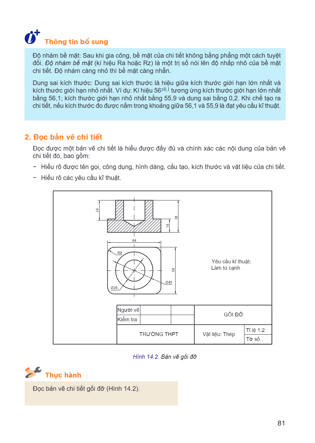 Thông tin bổ sung Độ nhám bề mặt: Sau khi gia công, bề mặt của chi tiết không bằng phẳng một cách tuyệt đối. Độ nhám bề mặt (kí hiệu Ra hoặc Rz) là một trị số n