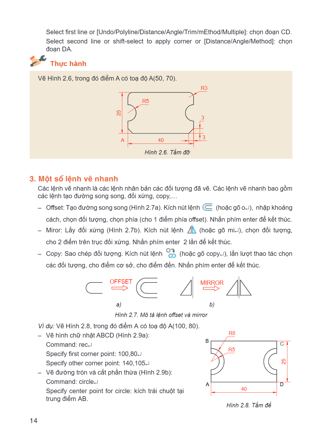 Select first line or [Undo/Polyline/Distance/Angle/Trim/mEthod/Multiple]: chọn đoạn CD. Select second line or shift-select to apply corner or [Distance/Angle/Me