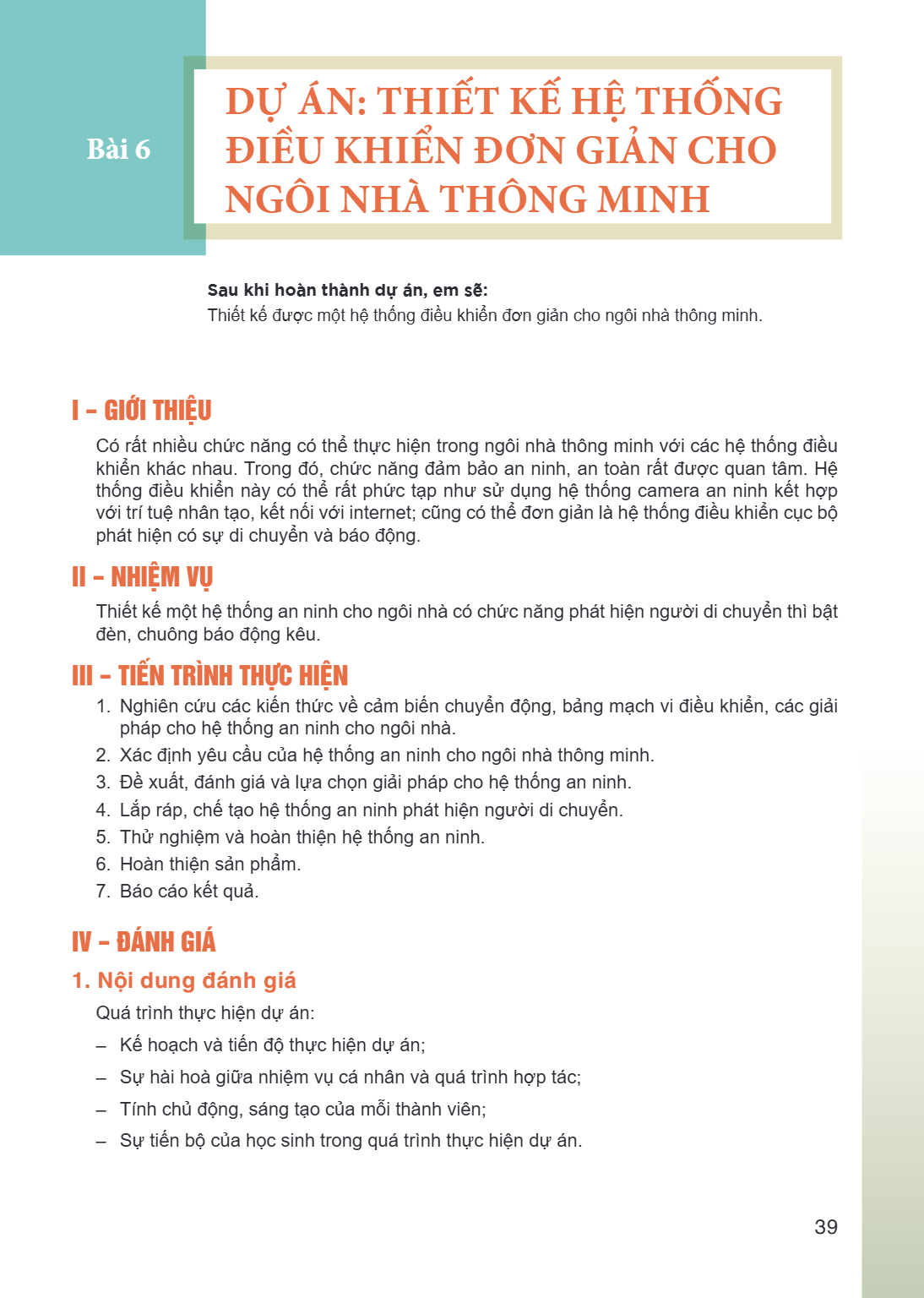 Dự án: Thiết kế hệ thống điều khiển đơn giản cho ngôi nhà thông minh Sau khi hoàn thành dự án, em sẽ: Thiết kế được một hệ thống điều khiển đơn giản cho ngôi nh