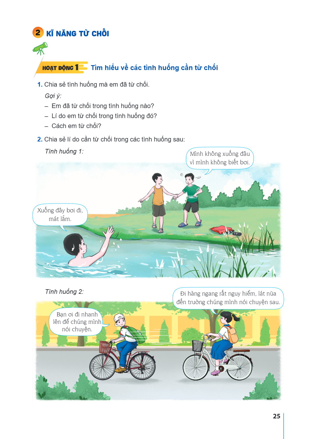 Bài 2. KĨ NĂNG TỪ CHỐI HOẠT ĐỘNG 1 Tìm hiểu về các tình huống cần từ chối 1. Chia sẻ tình huống mà em đã từ chối. Gợi ý: – Em đã từ chối trong tình huống nào? –