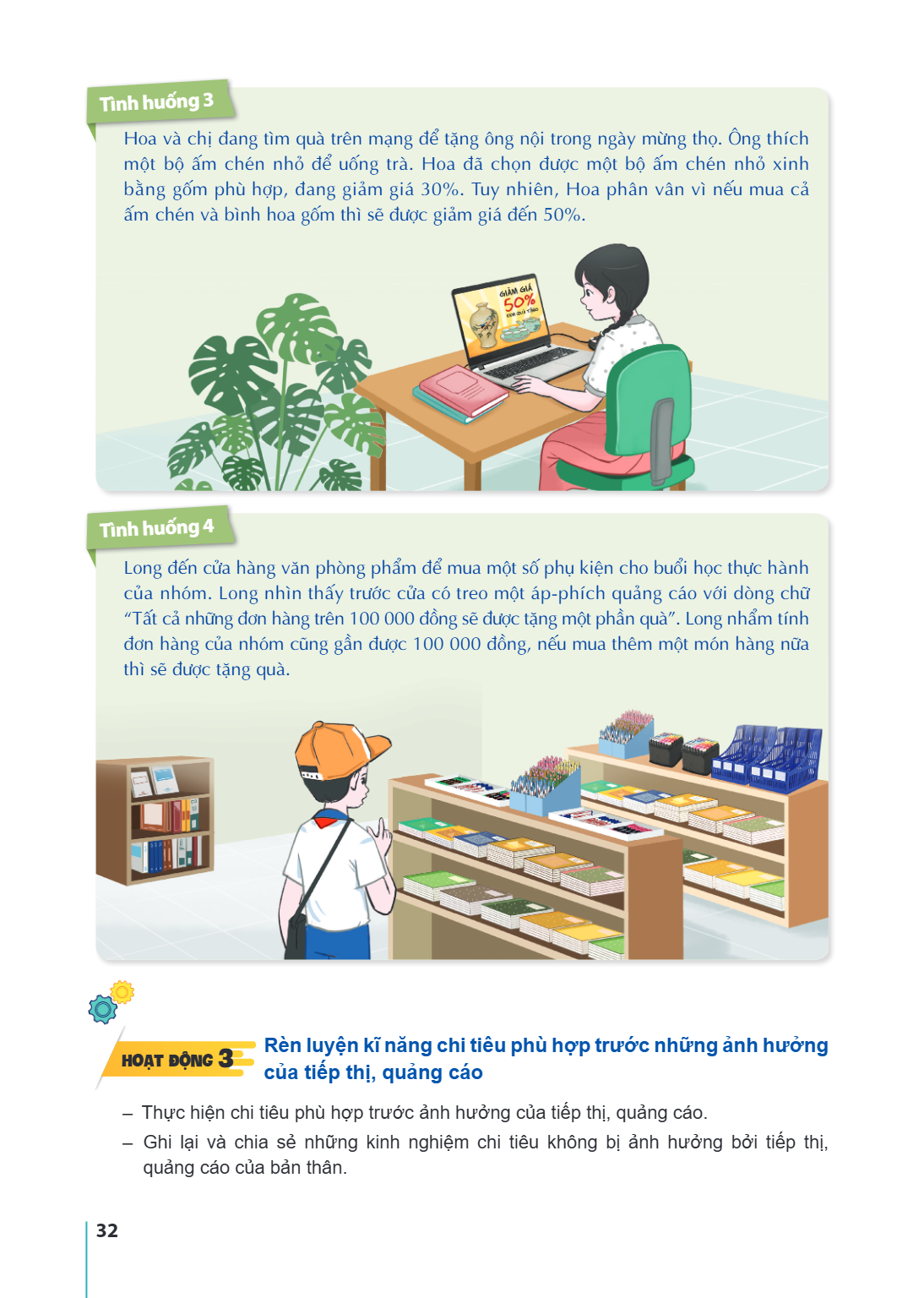 Tình huống3 Hoa và chị đang tìm quà trên mạng để tặng ông nội trong ngày mừng thọ. Ông thích một bộ ấm chén nhỏ để uống trà. Hoa đã chọn được một bộ ấm chén nhỏ