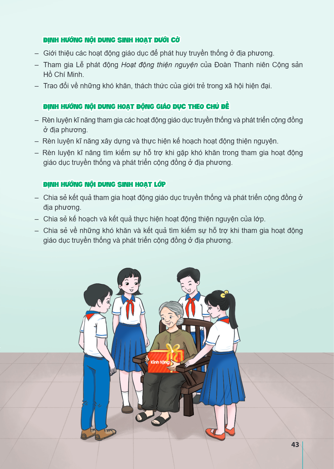 ĐỊNH HƯỚNG NỘI DUNG SINH HOẠT DƯỚI CỜ Giới thiệu các hoạt động giáo dục để phát huy truyền thống ở địa phương. Tham gia Lễ phát động Hoạt động thiện nguyện của 