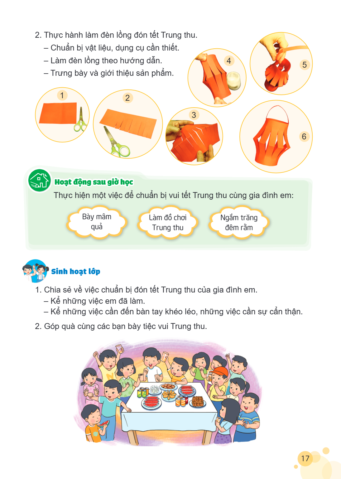 Thực hành làm đèn lồng đón tết Trung thu. – Chuẩn bị vật liệu, dụng cụ cần thiết. – Làm đèn lồng theo hướng dẫn. – Trưng bày và giới thiệu sản phẩm. Hoạt động s