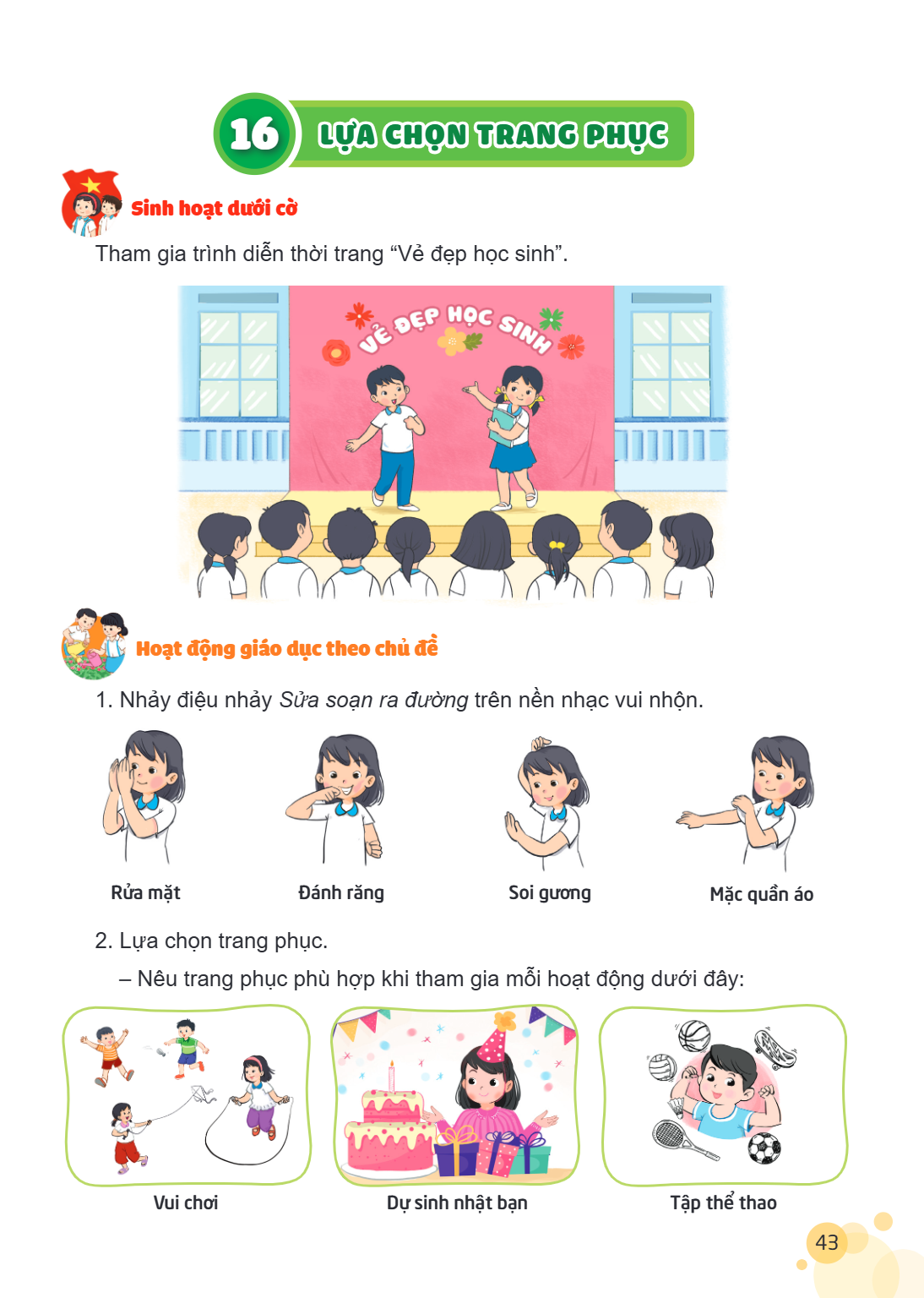 Bài 16. LỰA CHỌN TRANG PHỤC Sinh hoạt dưới cờ Tham gia trình diễn thời trang “Vẻ đẹp học sinh”. Hoạt động giáo dục theo chủ đề Nhảy điệu nhảy Sửa soạn ra đường 