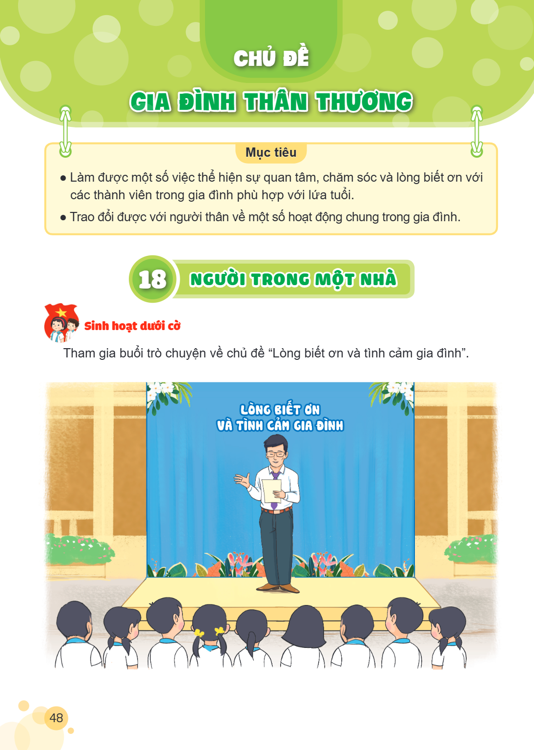 CHỦ ĐỀ GIA ĐÌNH THÂN THƯƠNG Mục tiêu Làm được một số việc thể hiện sự quan tâm, chăm sóc và lòng biết ơn với các thành viên trong gia đình phù hợp với lứa tuổi.