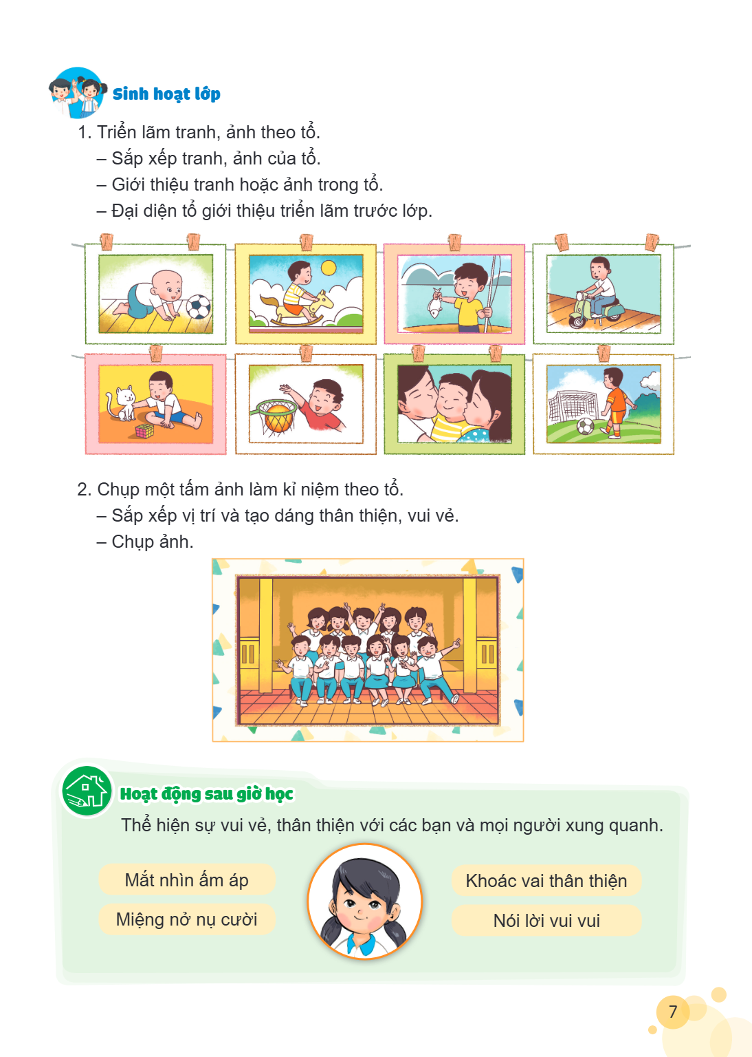 Sinh hoạt lớp Triển lãm tranh, ảnh theo tổ. – Sắp xếp tranh, ảnh của tổ. – Giới thiệu tranh hoặc ảnh trong tổ. – Đại diện tổ giới thiệu triển lãm trước lớp. Chụ