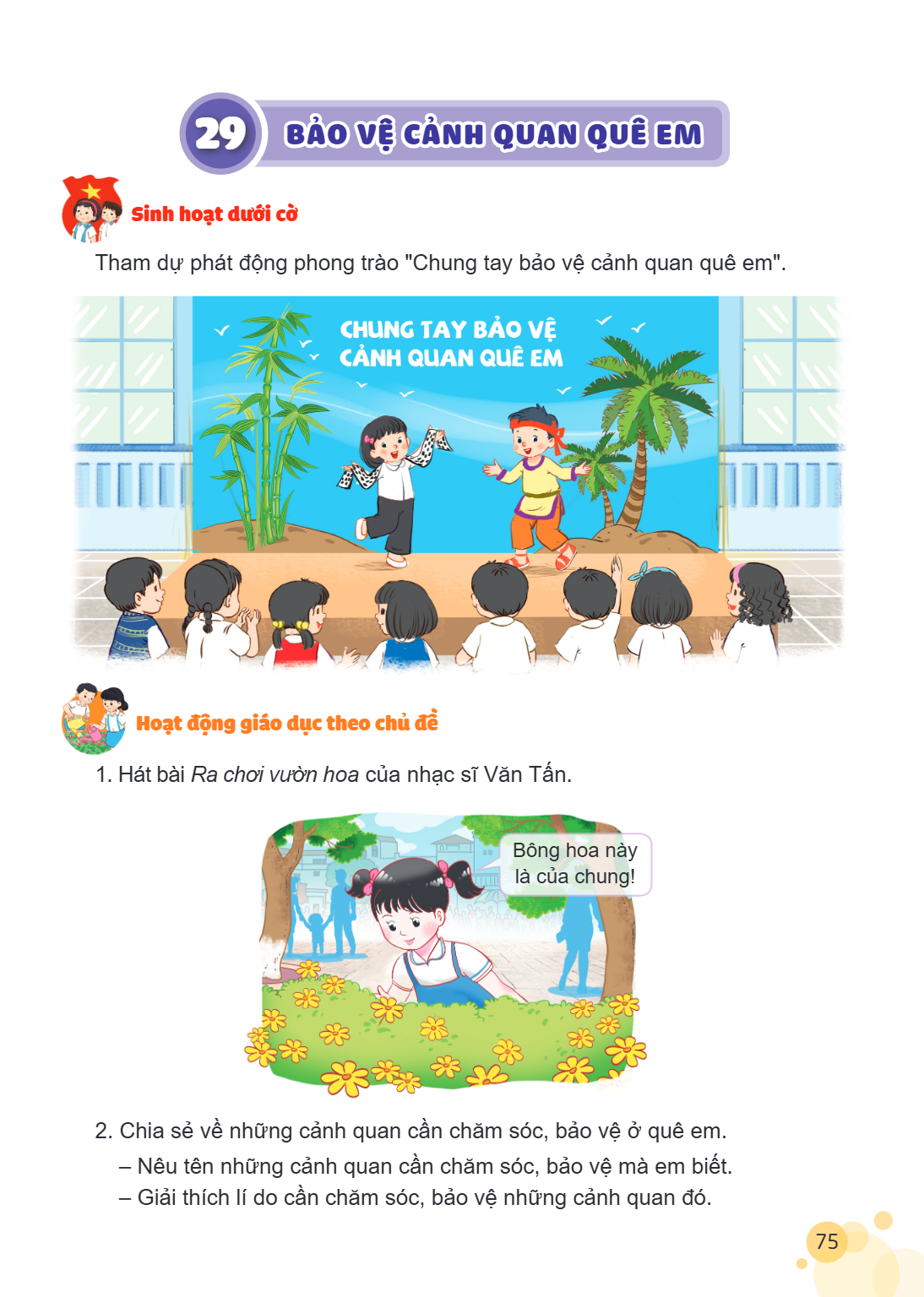 Bài 29. BẢO VỆ CẢNH QUAN QUÊ EM Sinh hoạt dưới cờ Tham dự phát động phong trào "Chung tay bảo vệ cảnh quan quê em". Hoạt động giáo dục theo chủ đề Hát bài Ra ch