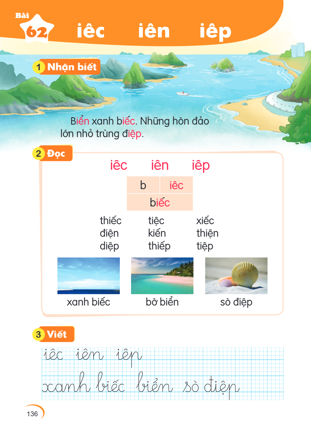 Bài 62. iêc iên iêp 1 Nhận biết Biển xanh biếc. Những hòn đảo lớn nhỏ trùng điệp. 2 Đọc iêc, iên, iêp b / iêc biếc thiếc, tiệc, xiếc điện, kiến, thiện điệp, thi