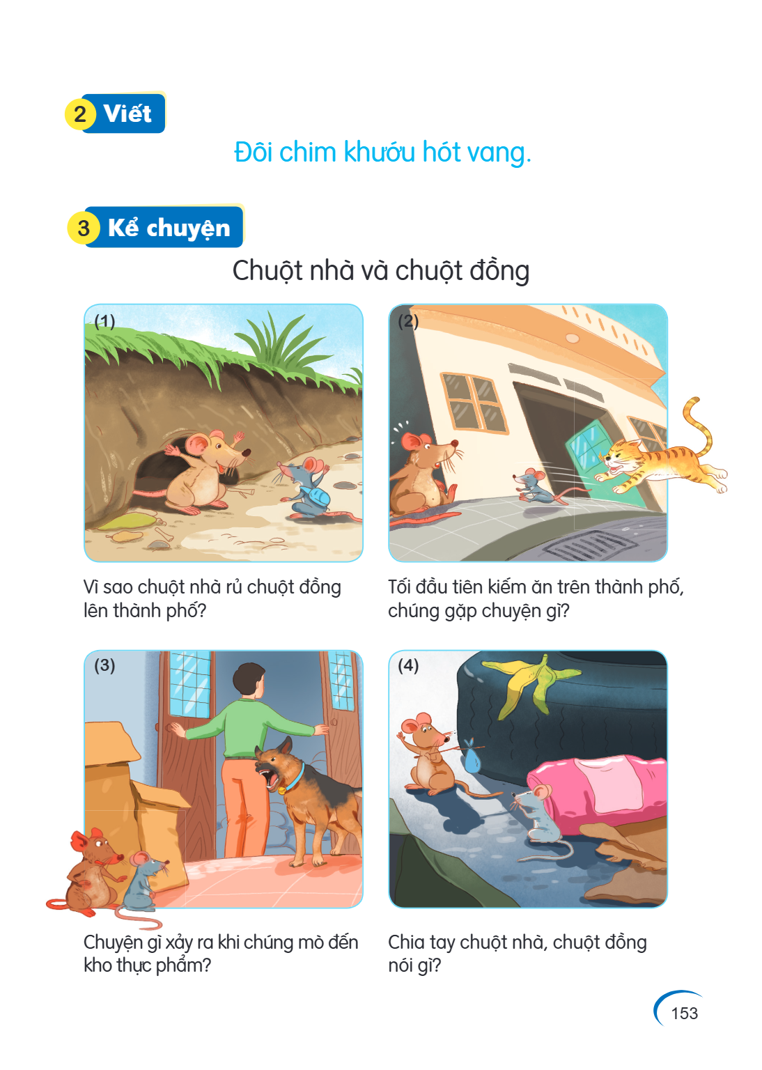 2 Viết Đôi chim khướu hót vang. 3 Kể chuyện Chuột nhà và chuột đồng (1) (2) Vì sao chuột nhà rủ chuột đồng Tối đầu tiên kiếm ăn trên thành phố, lên thành phố? c