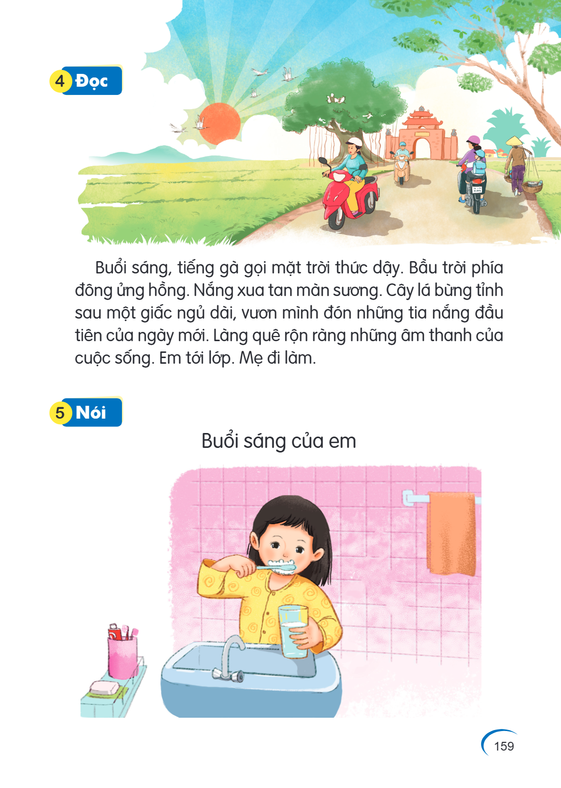 4, Đọc 5, Nói Buổi sáng, tiếng gà gọi mặt trời thức dậy. Bầu trời phía đông ửng hồng. Nắng xua tan màn sương. Cây lá bừng tỉnh sau một giấc ngủ dài, vươn mình đ